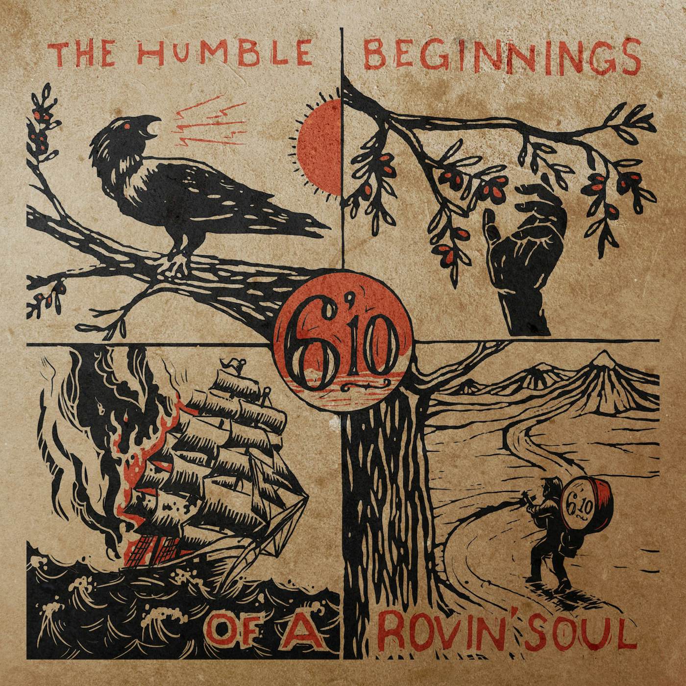 6'10 HUMBLE BEGINNINGS OF A ROVIN' SOUL CD