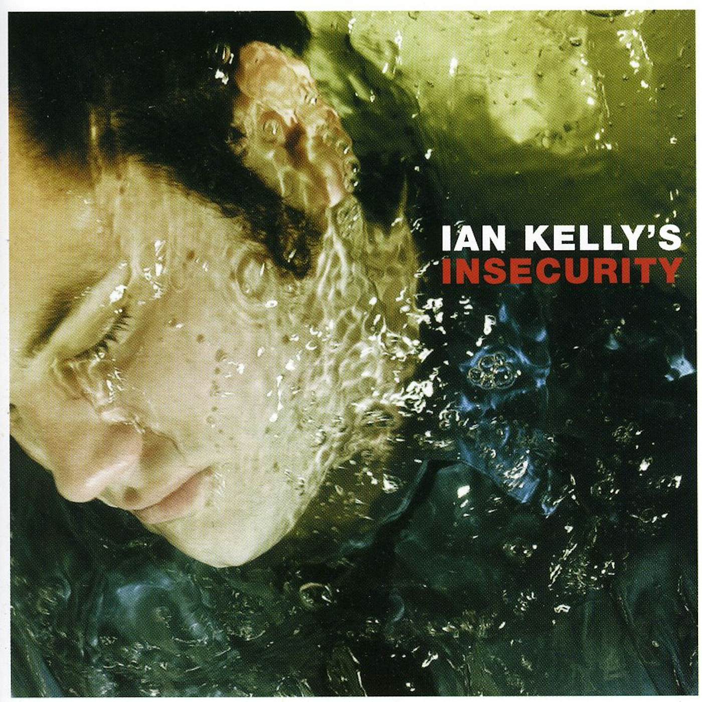IAN KELLY'S INSECURITY CD