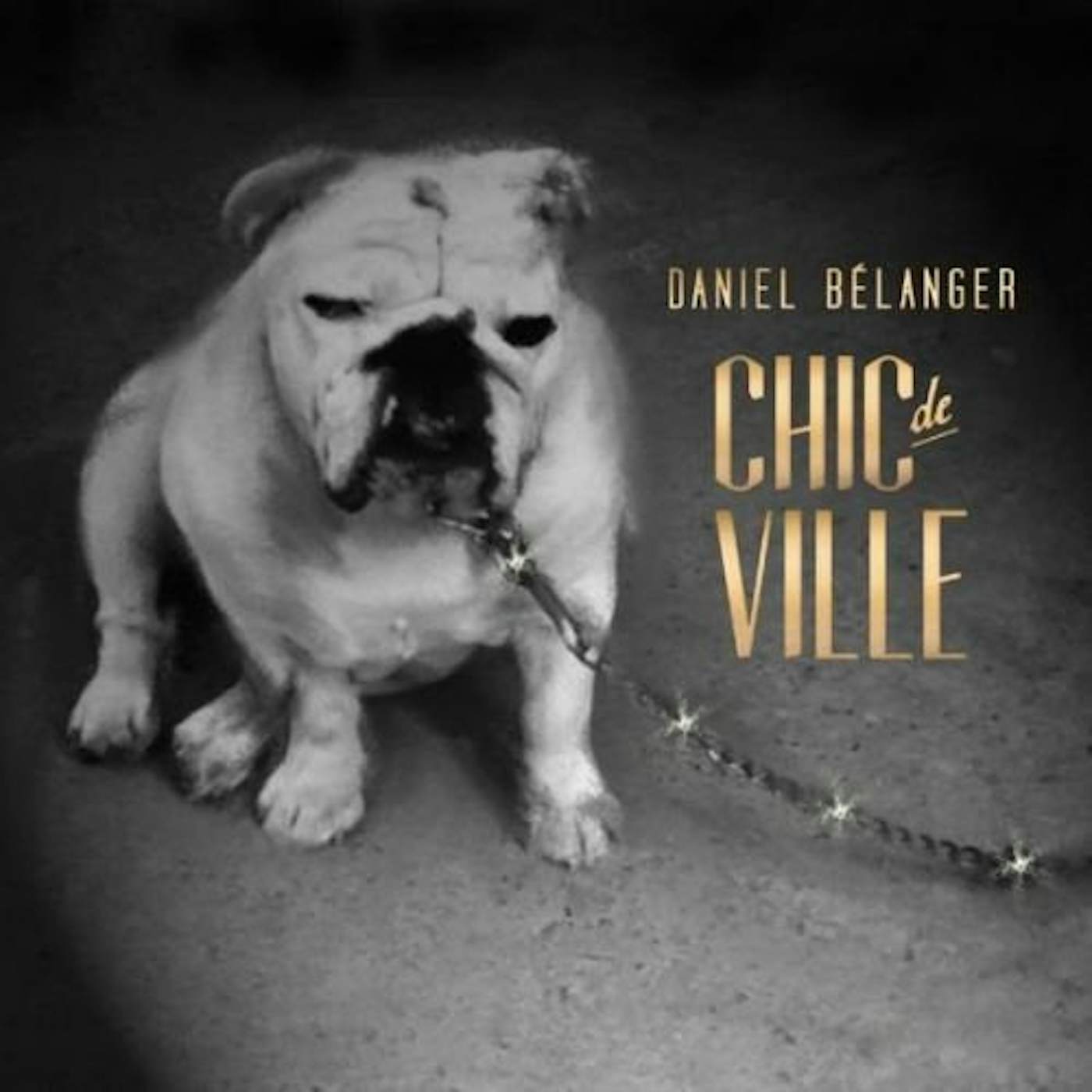 Daniel Bélanger CHIC DE VILLE CD