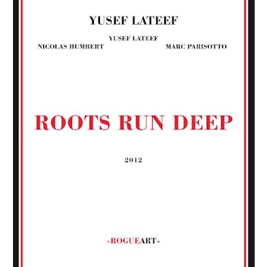 Yusef Lateef ROOTS RUN DEEP CD