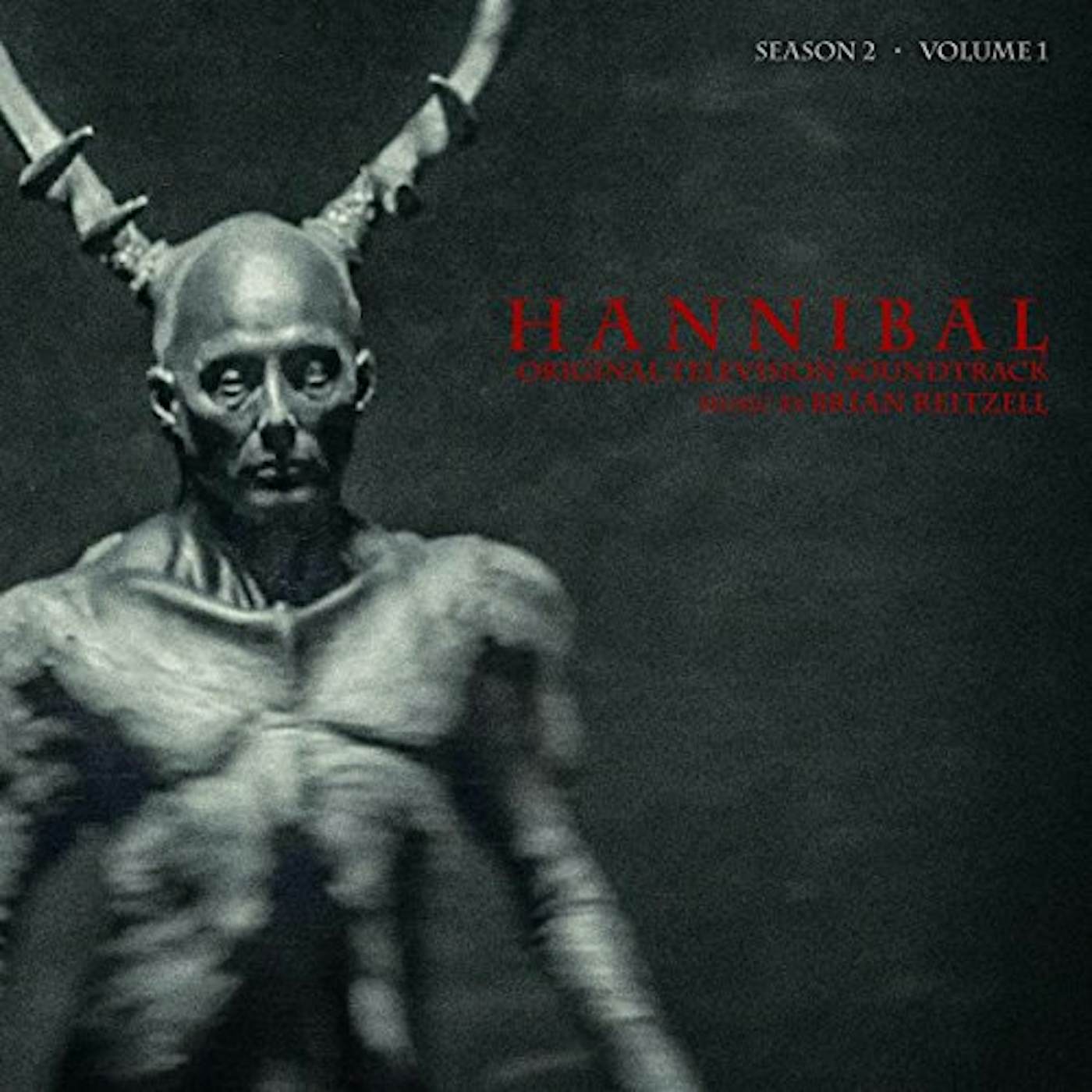 Brian Reitzell HANNIBAL: SEASON 2 - VOL 1 / Original Soundtrack Vinyl Record