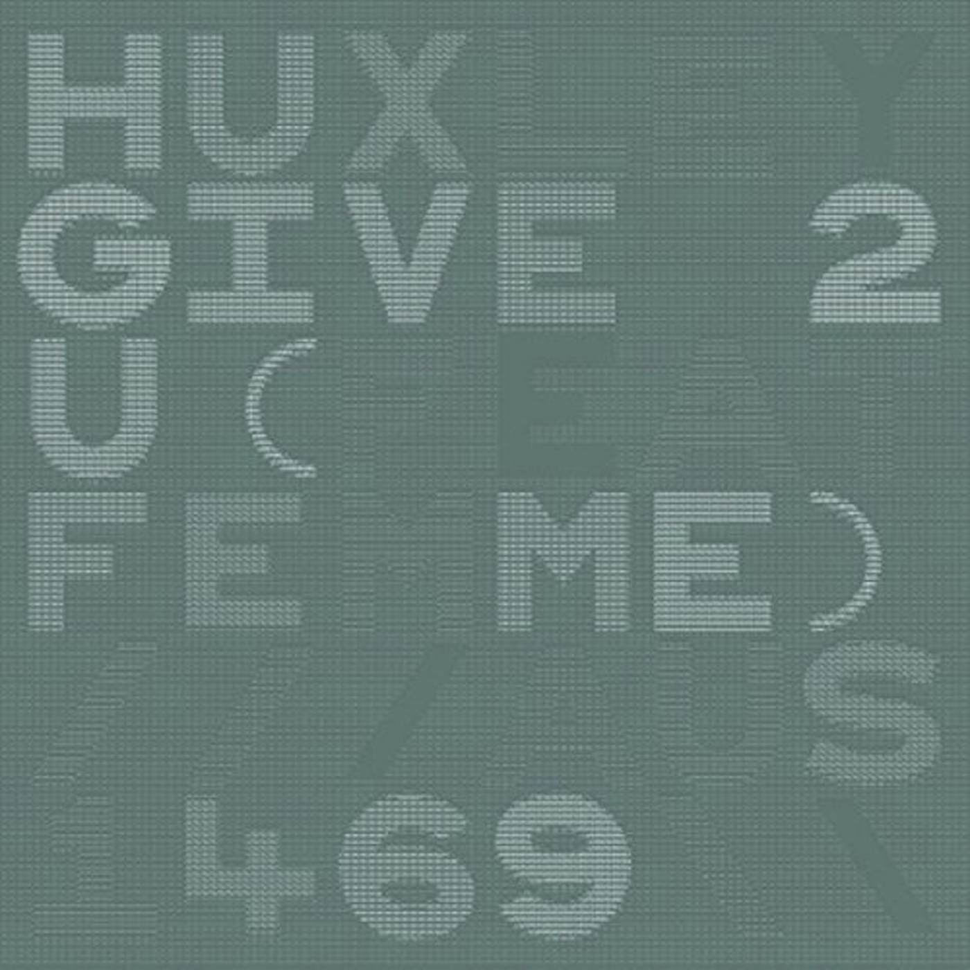 Huxley Give 2 U Vinyl Record