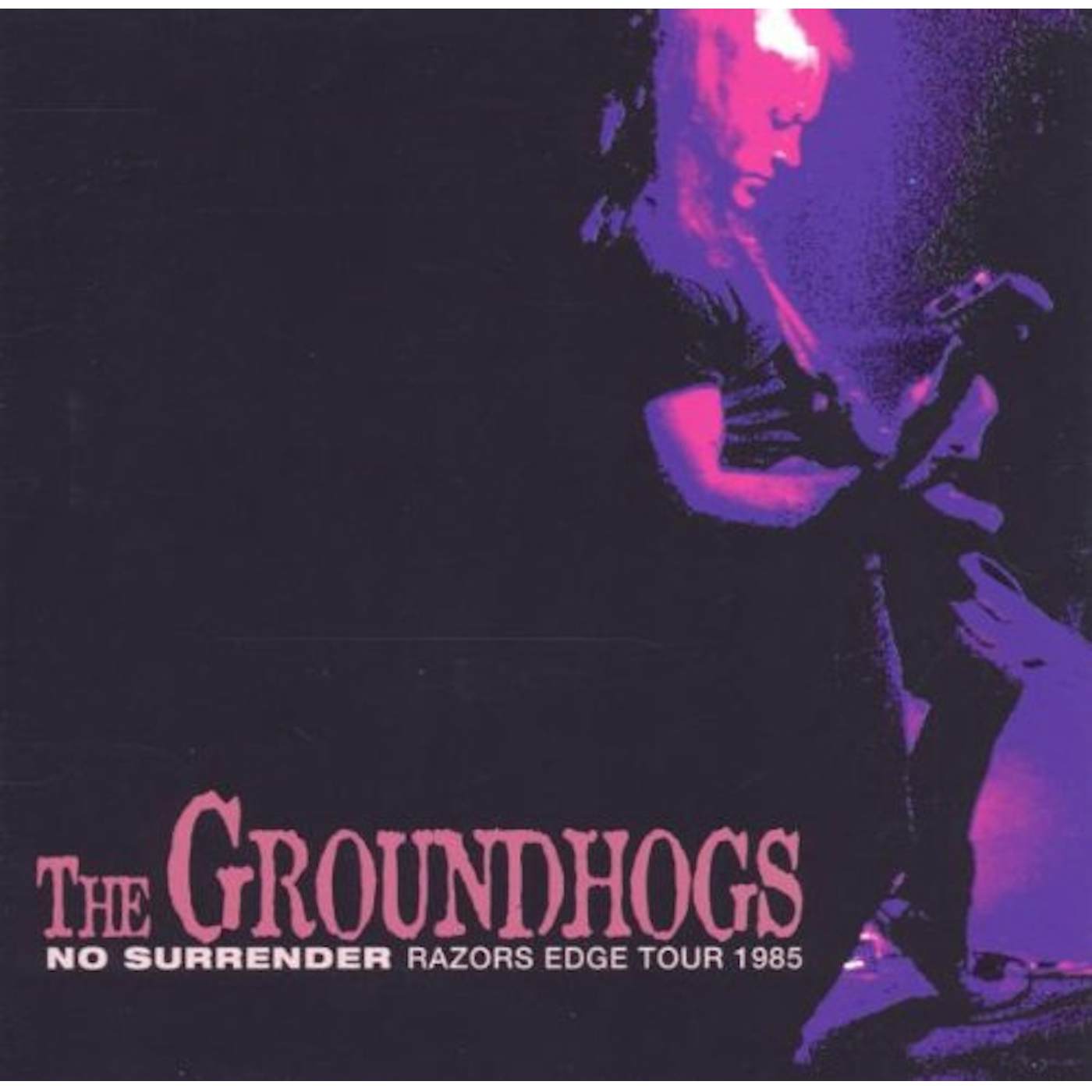 The Groundhogs NO SURRENDER-RAZORS EDGE TOUR 1985 CD