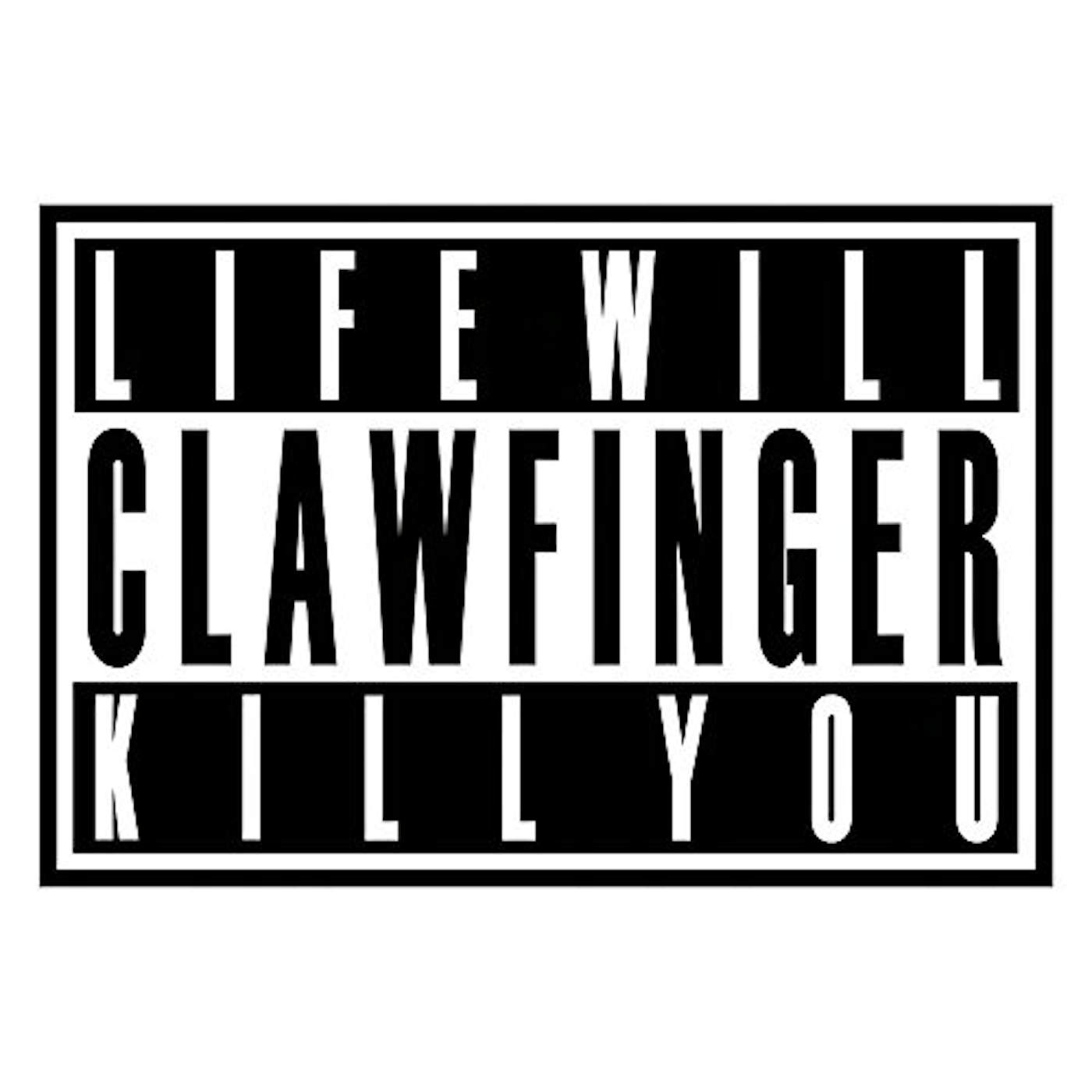 Clawfinger LIFE WILL KILL YOU CD