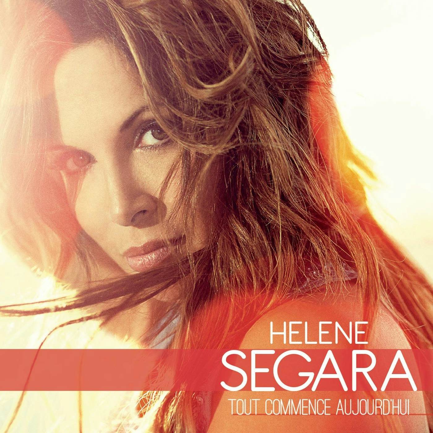 Hélène Ségara TOUT COMMENCE AUJOURD'HUI CD