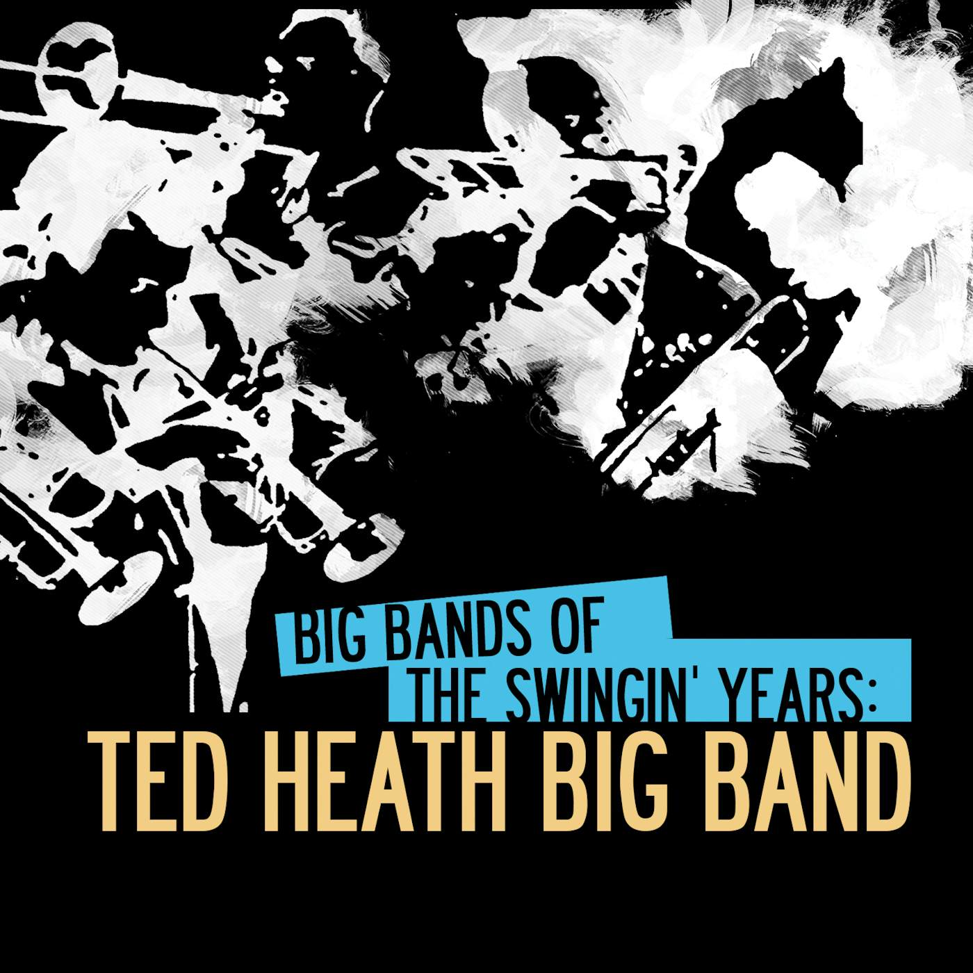 BIG BANDS OF SWINGIN YEARS: TED HEATH BIG BAND CD