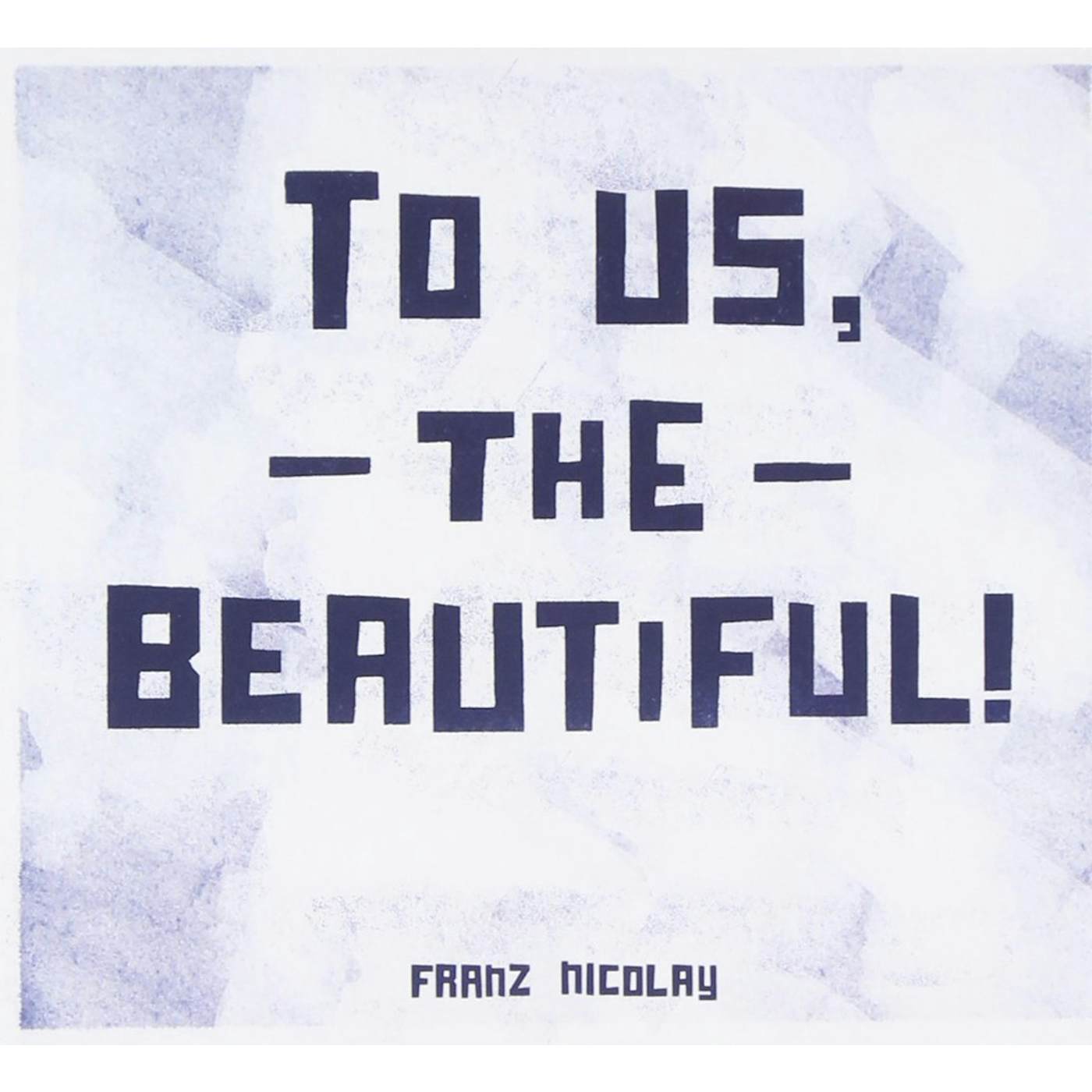 Franz Nicolay TO US THE BEAUTIFUL CD