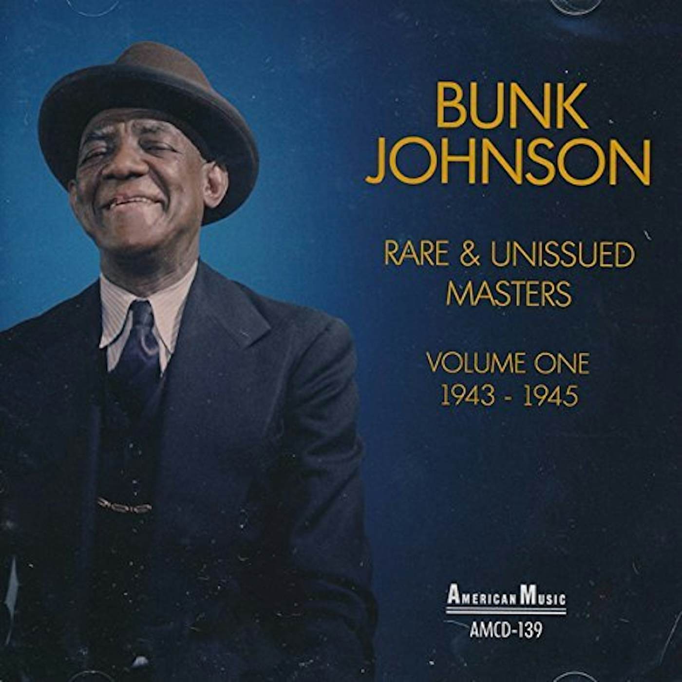 Bunk Johnson RARE & UNISSUED MASTERS VOL 1 1943-1945 CD