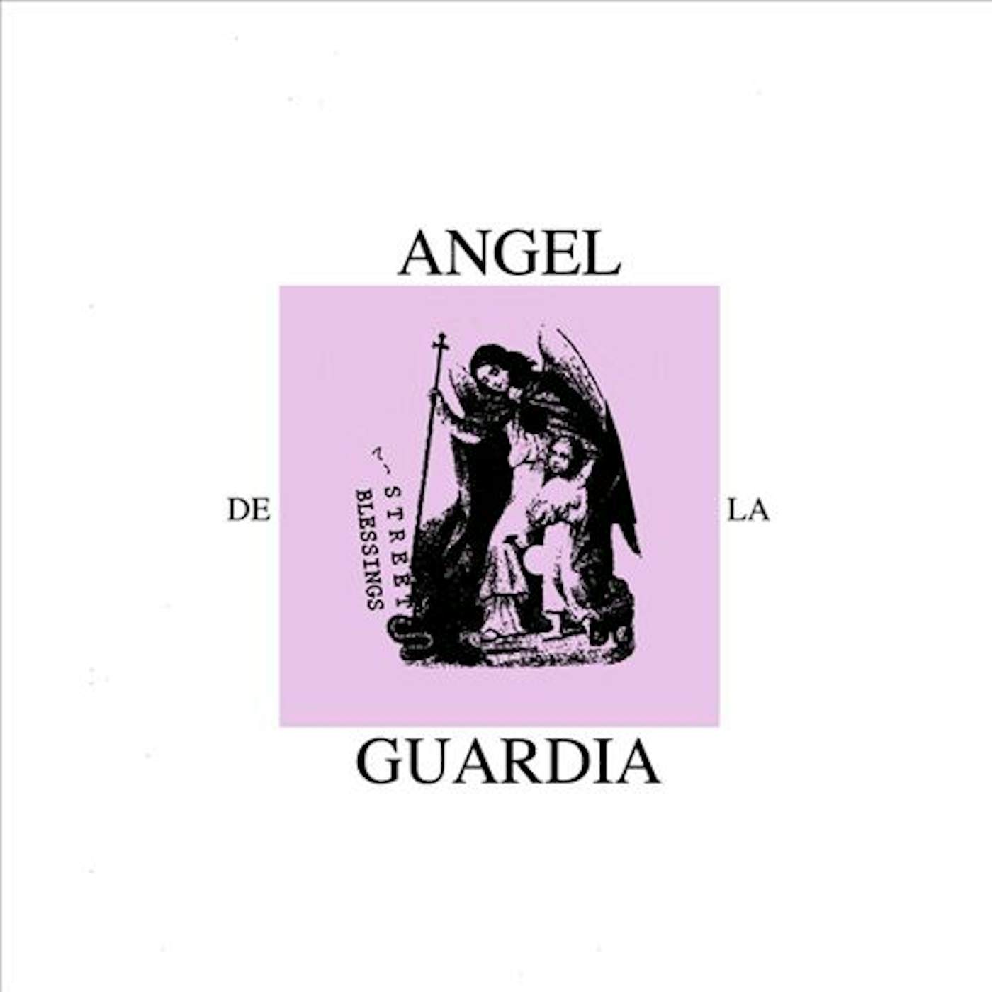 ANGEL DE LA GUARDIA STREET BLESSINGS Vinyl Record - UK Release