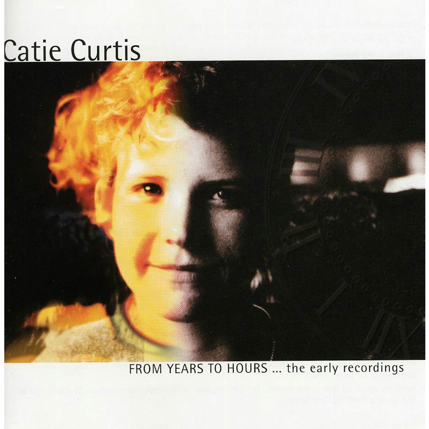 Catie Curtis FROM YEARS TO HOURS THE EARLY RECORDINGS CD