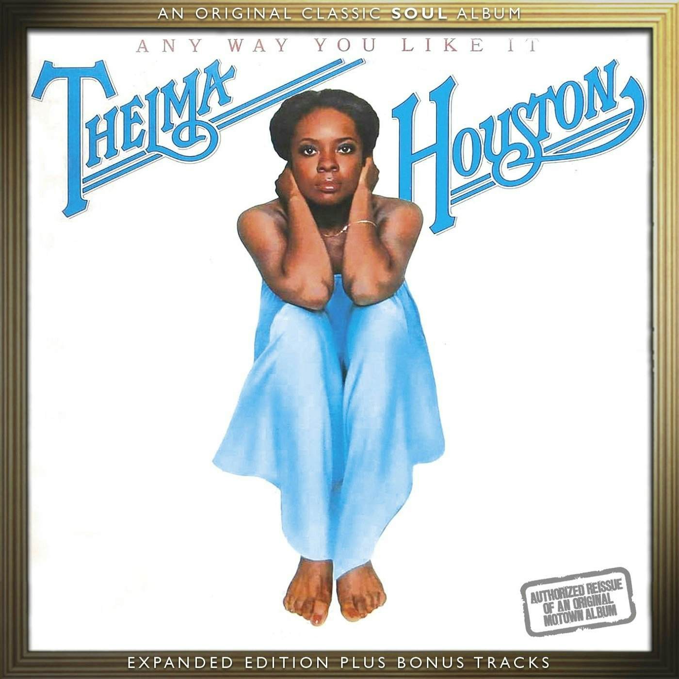 Thelma Houston ANY WAY YOU LIKE IT: EXPANDED EDITION CD