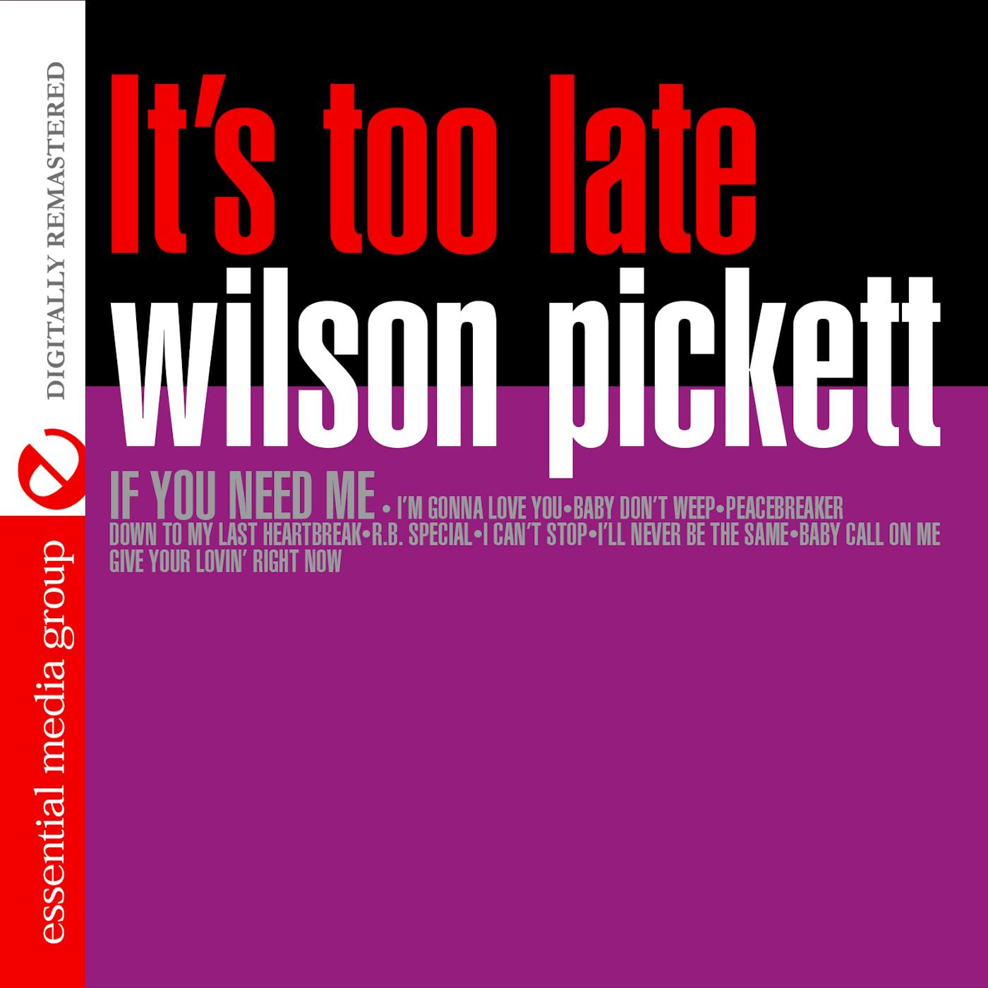 Wilson Pickett IT'S TOO LATE CD