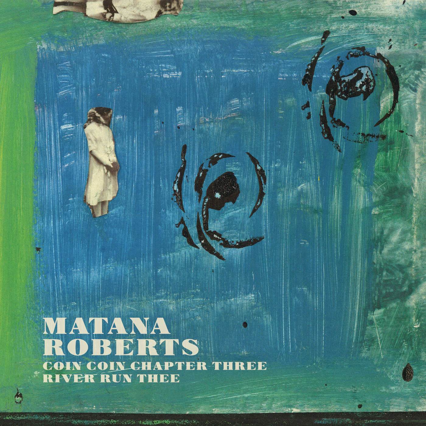 Matana Roberts COIN COIN CHAPTER THREE: RIVER RUN THEE CD