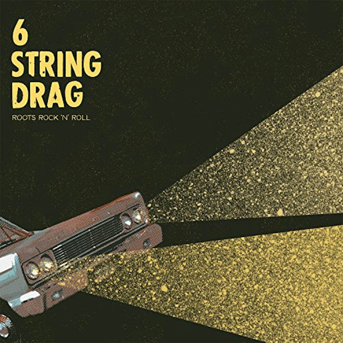 6 String Drag ROOTS ROCK 'N' ROLL CD