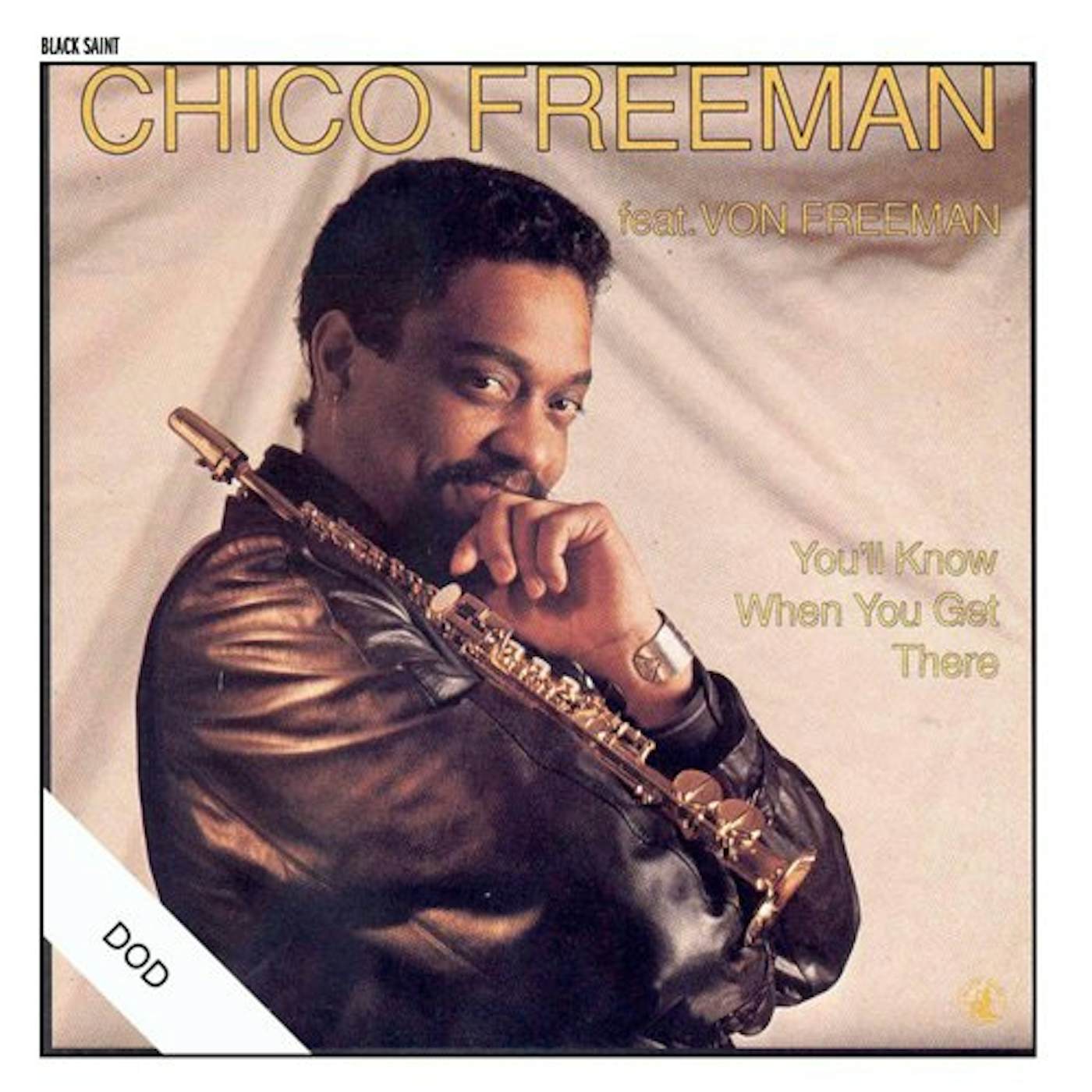 Chico Freeman YOU'LL KNOW WHEN YOU GET THERE Vinyl Record