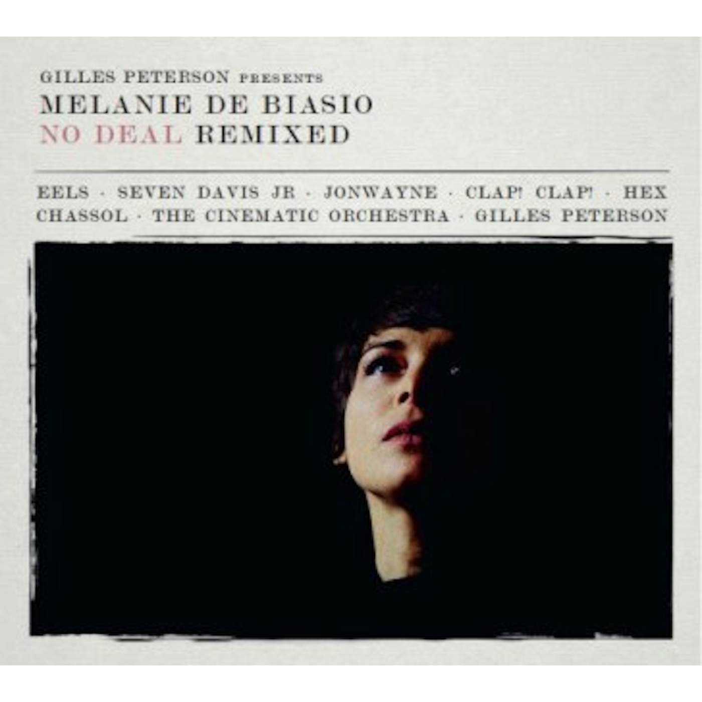 Melanie De Biasio NO DEAL (REMIXED PRESENTED BY GILLES PETERSON) CD