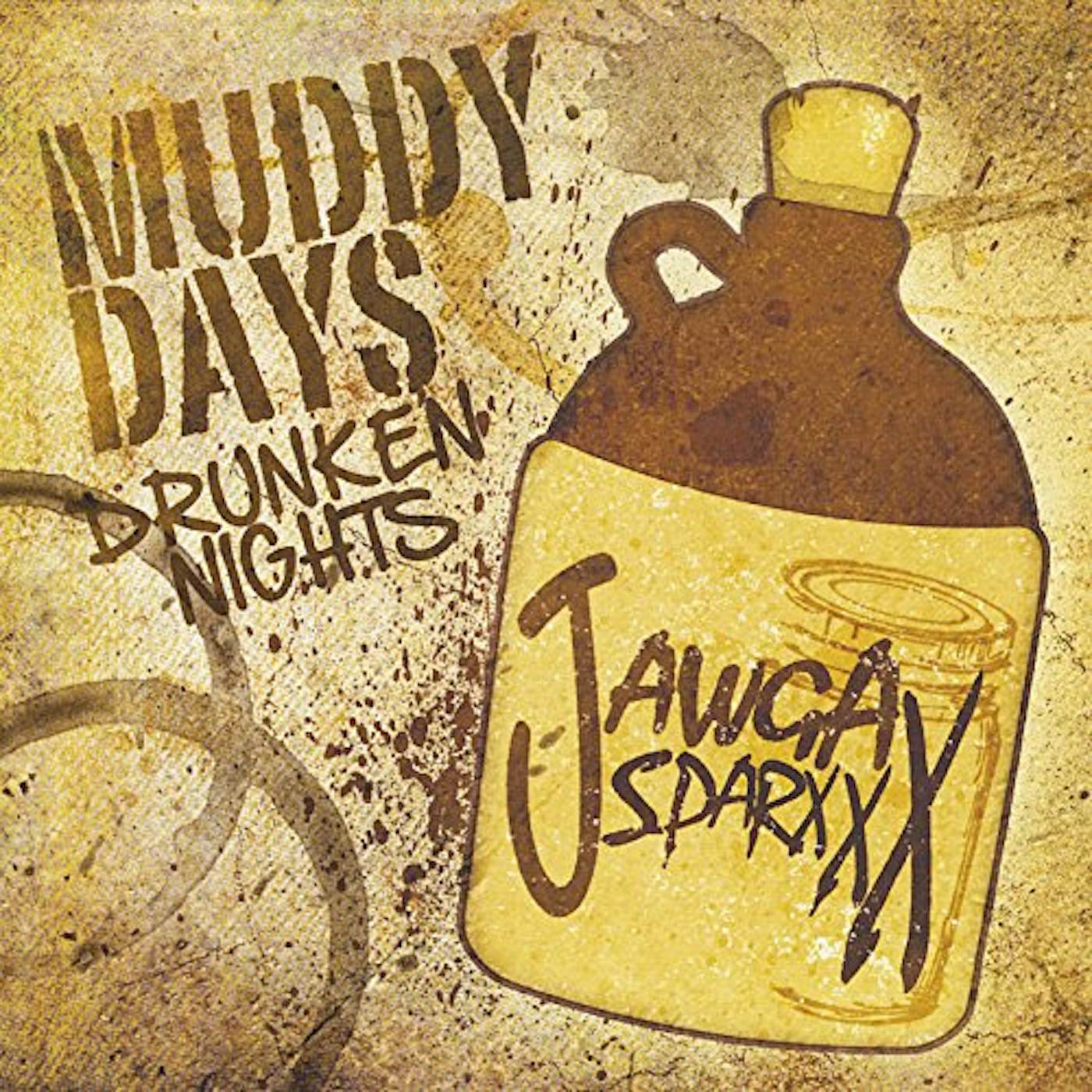Jawga Sparxxx MUDDY DAYS DRUNKEN NIGHTS CD
