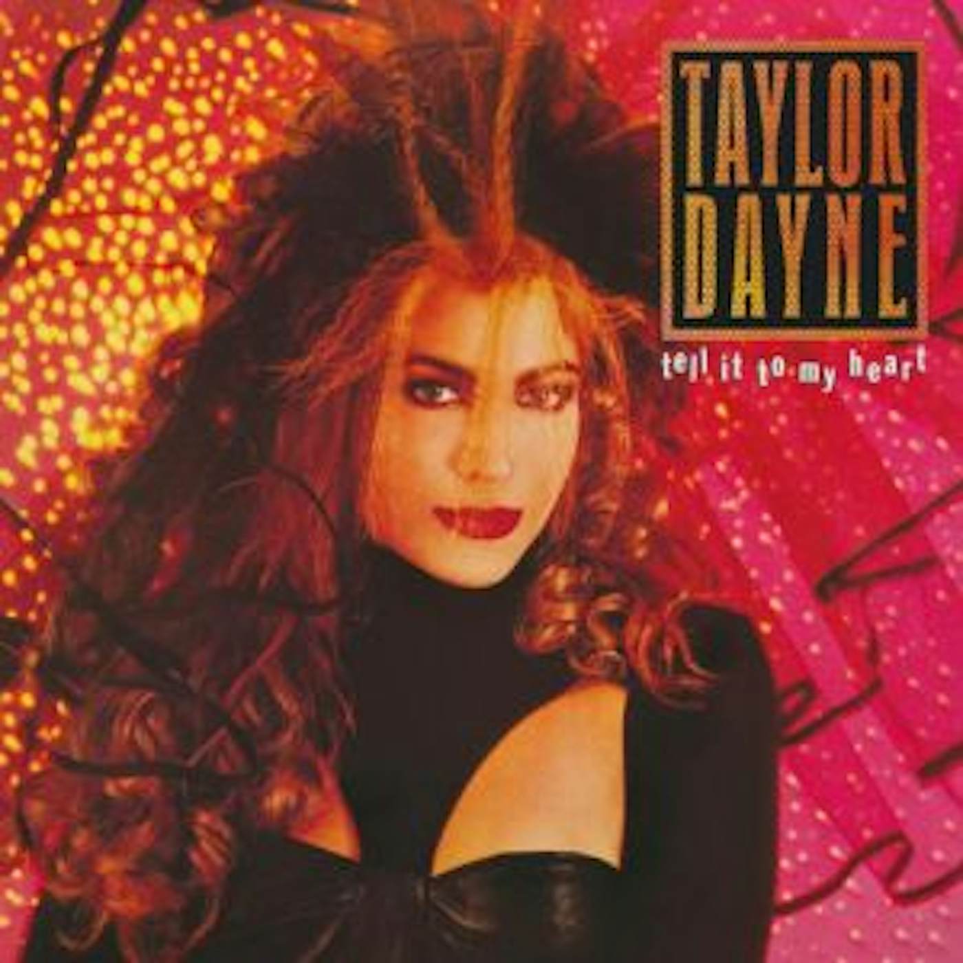 Taylor Dayne TELL IT TO MY HEART: DELUXE EDITION CD