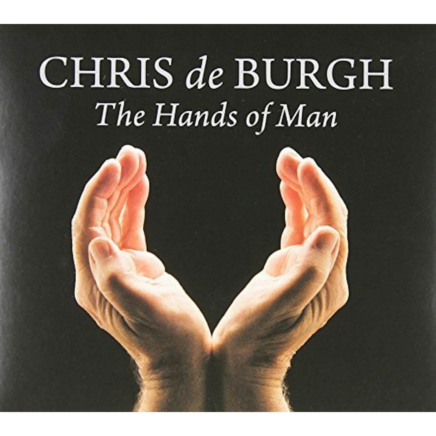 Chris de Burgh HANDS OF MAN CD