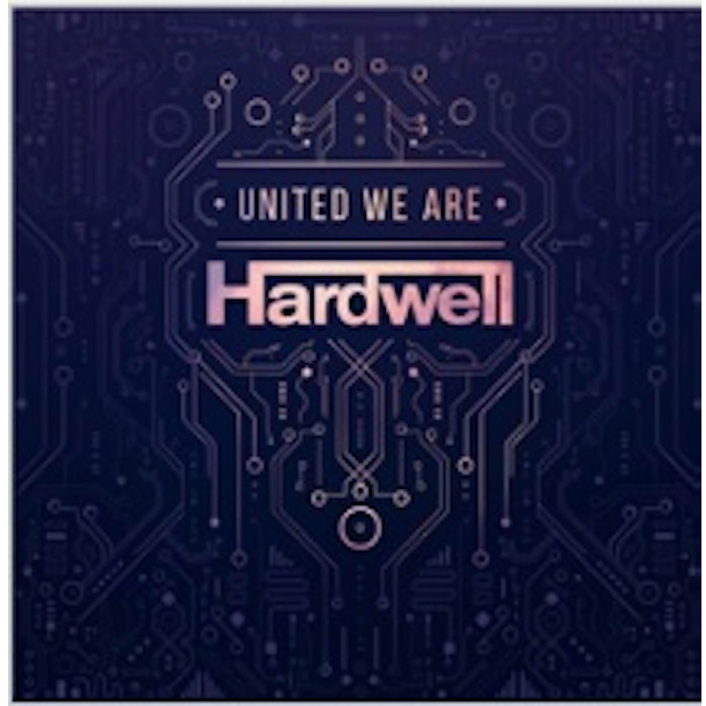 Hardwell UNITED WE ARE Vinyl Record - UK Release
