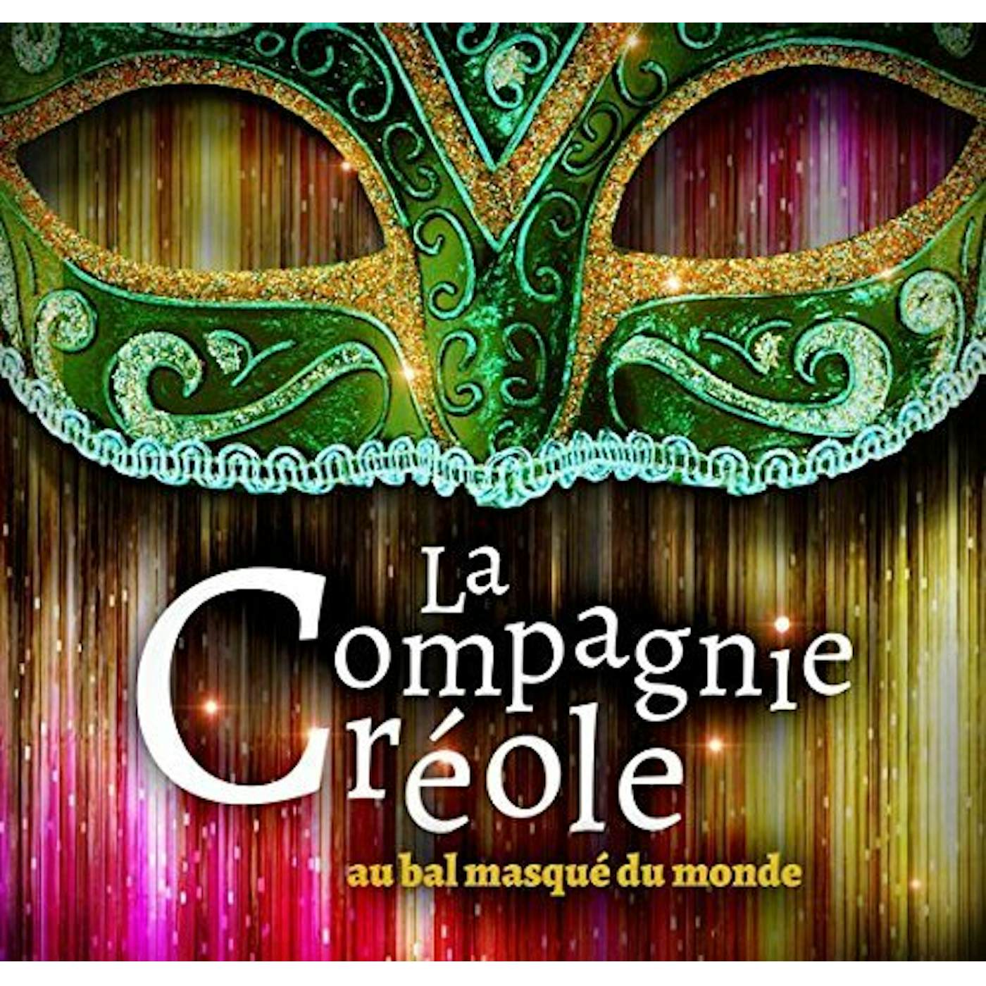 La Compagnie Créole LE BAL MASQUE DU MONDE CD