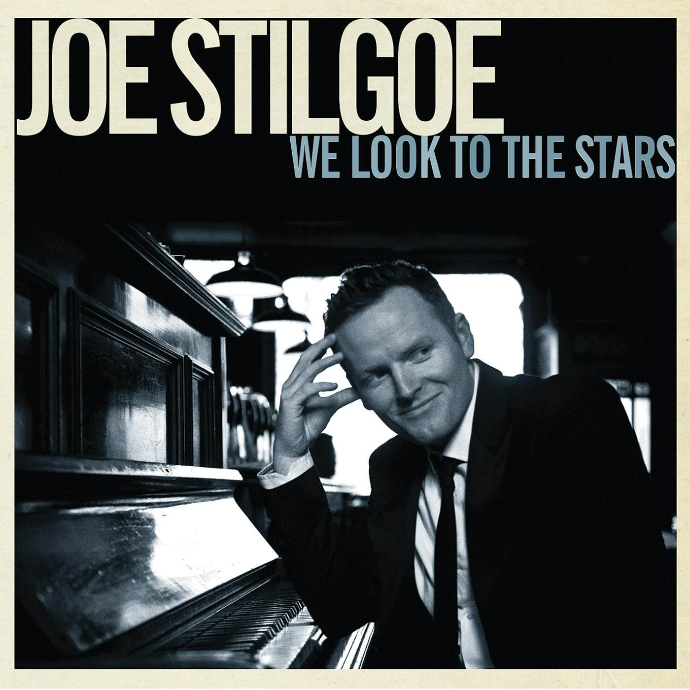 Joe Stilgoe WE LOOK TO THE STARS CD