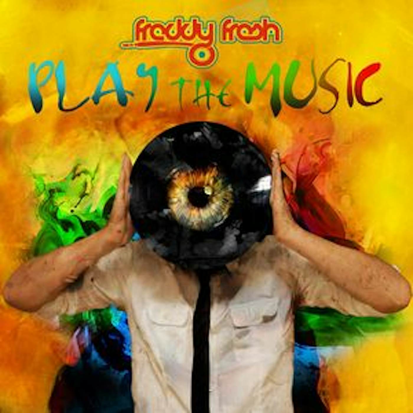 Freddy Fresh PLAY THE MUSIC CD