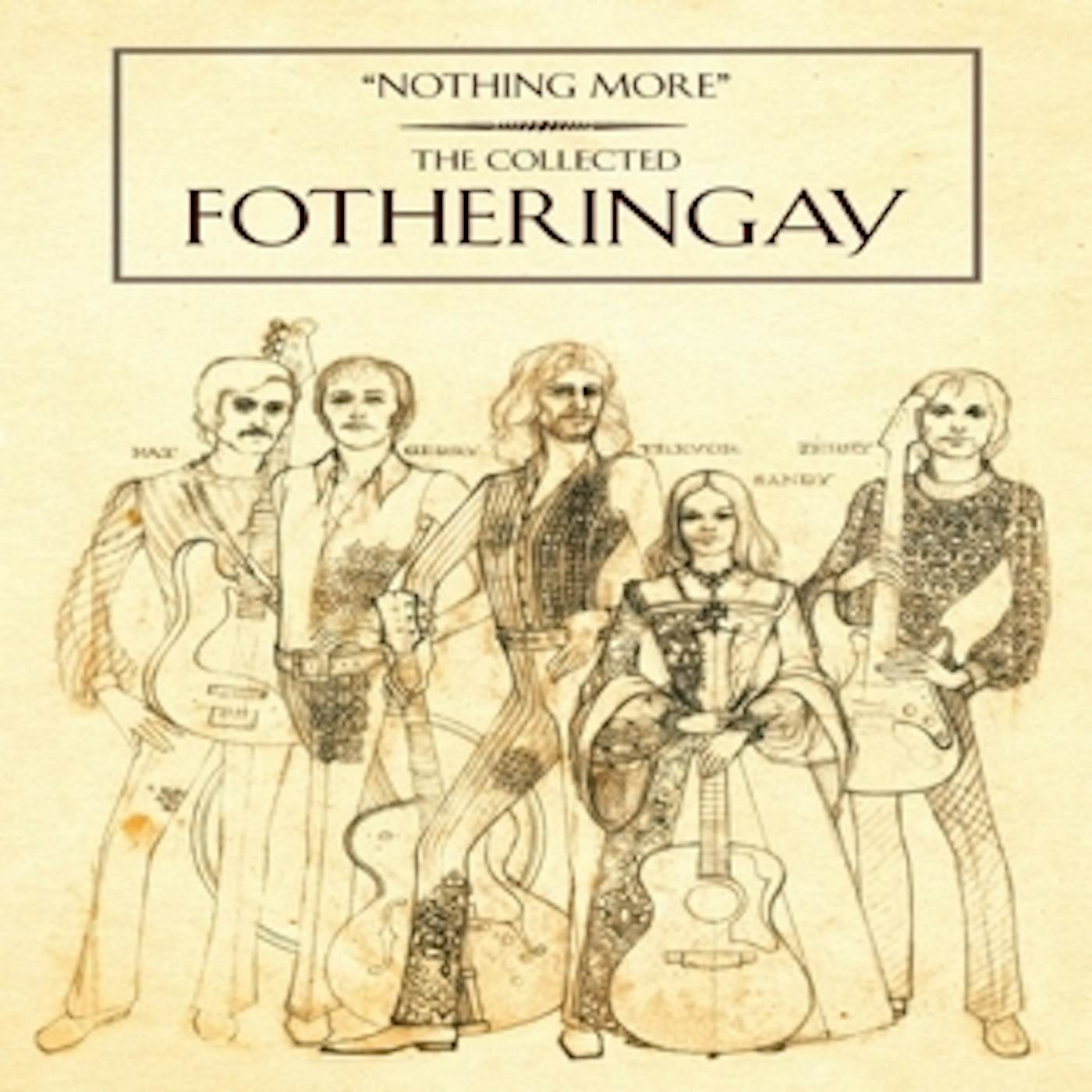 Fotheringay NOTHING MORE-THE COLLECTED CD
