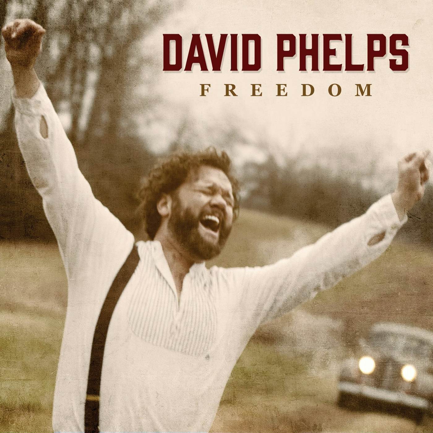 David Phelps FREEDOM CD