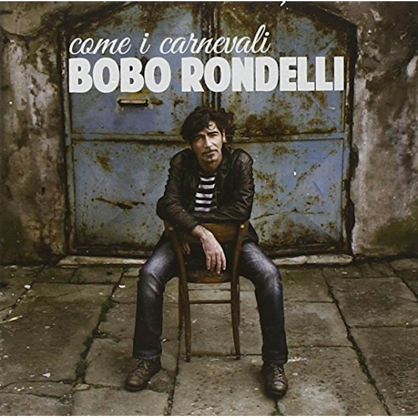 Bobo Rondelli COME I CARNEVALI CD
