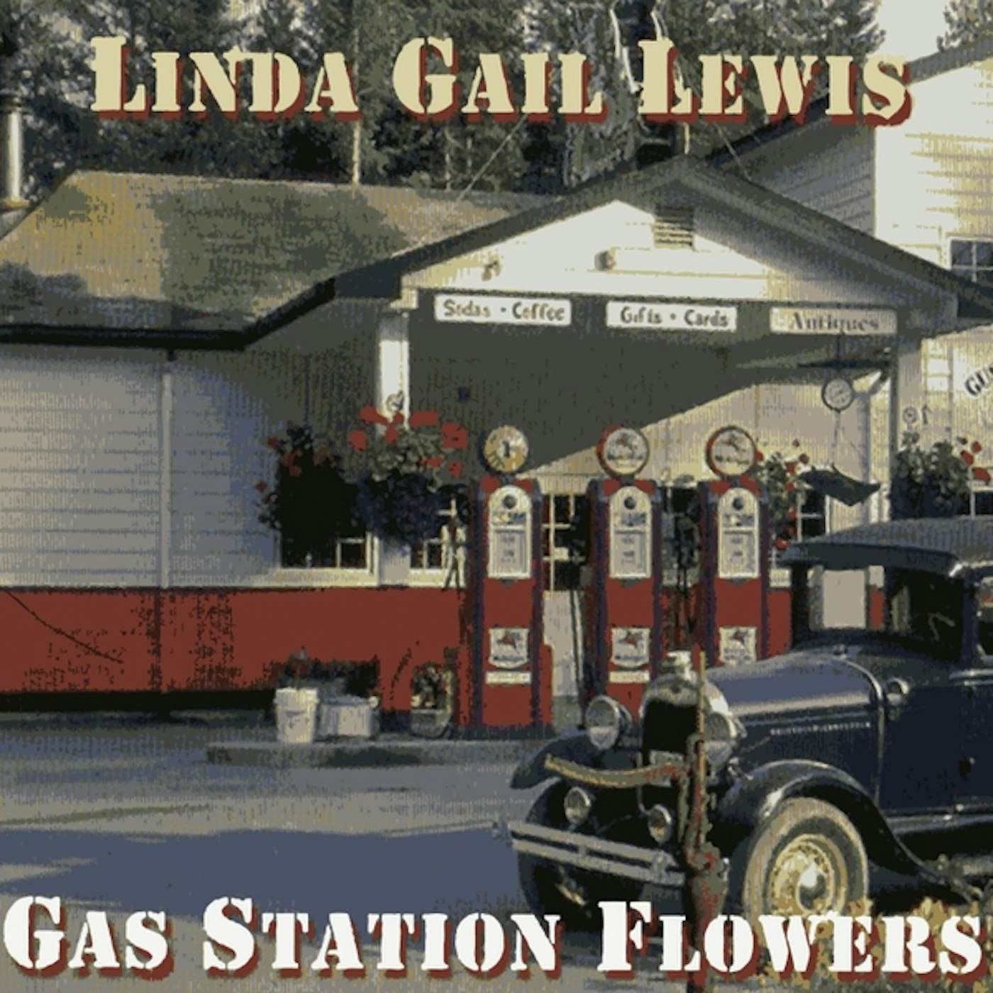 Linda Gail Lewis GAS STATION FLOWERS CD