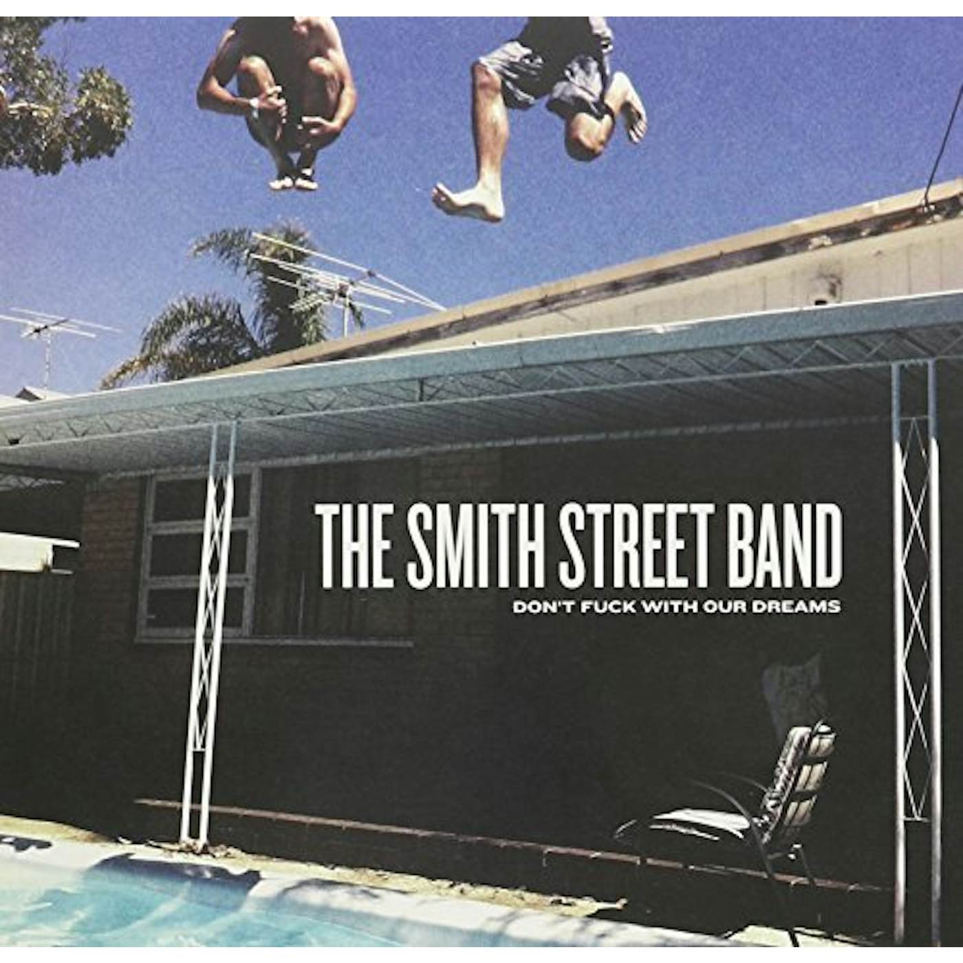 The Smith Street Band Don't Fuck with Our Dreams Vinyl Record