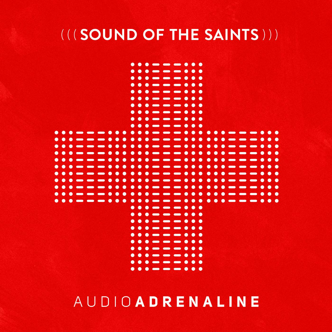 Audio Adrenaline SOUND OF THE SAINTS CD