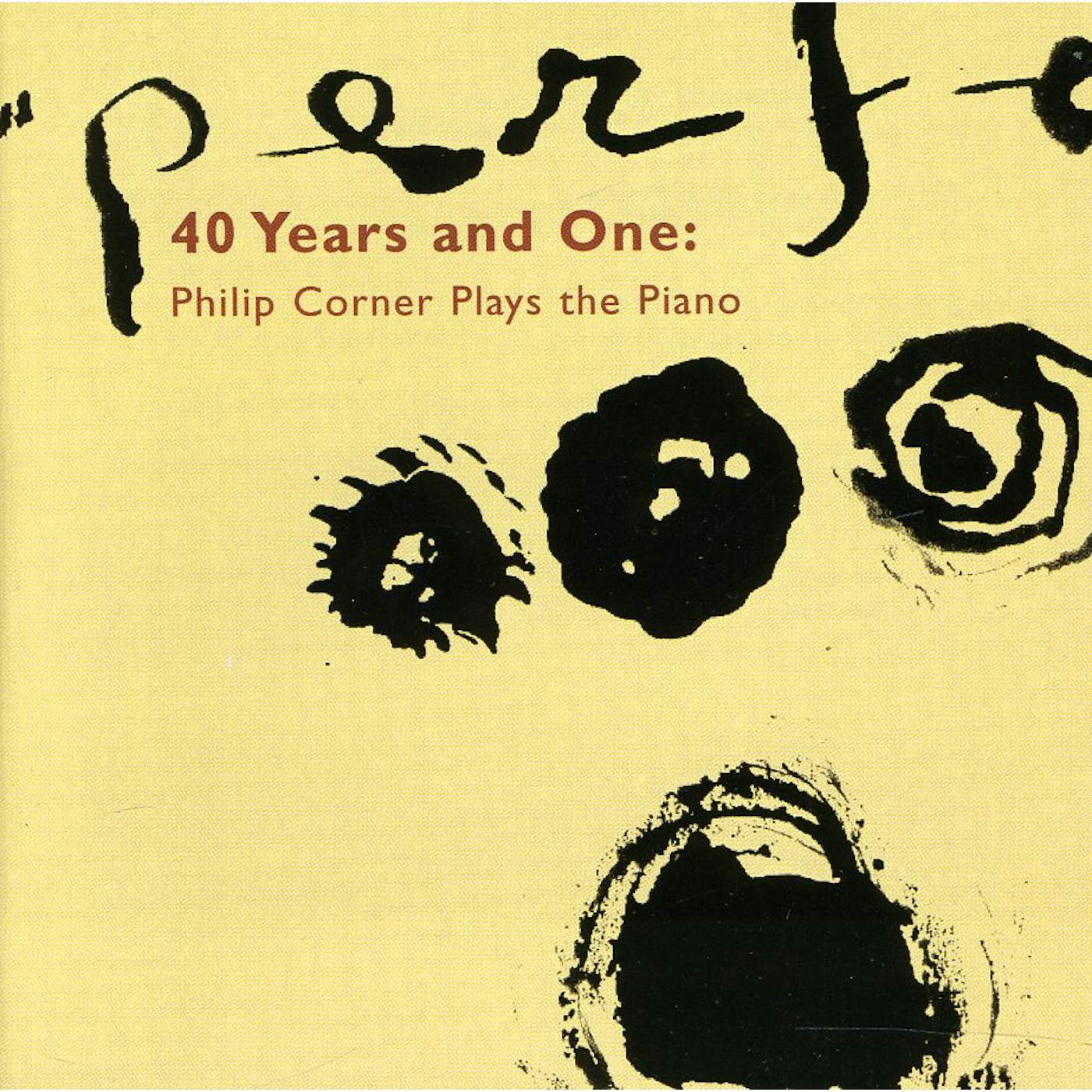 40 YEARS & ONE: PHILIP CORNER PLAYS THE PIANO CD