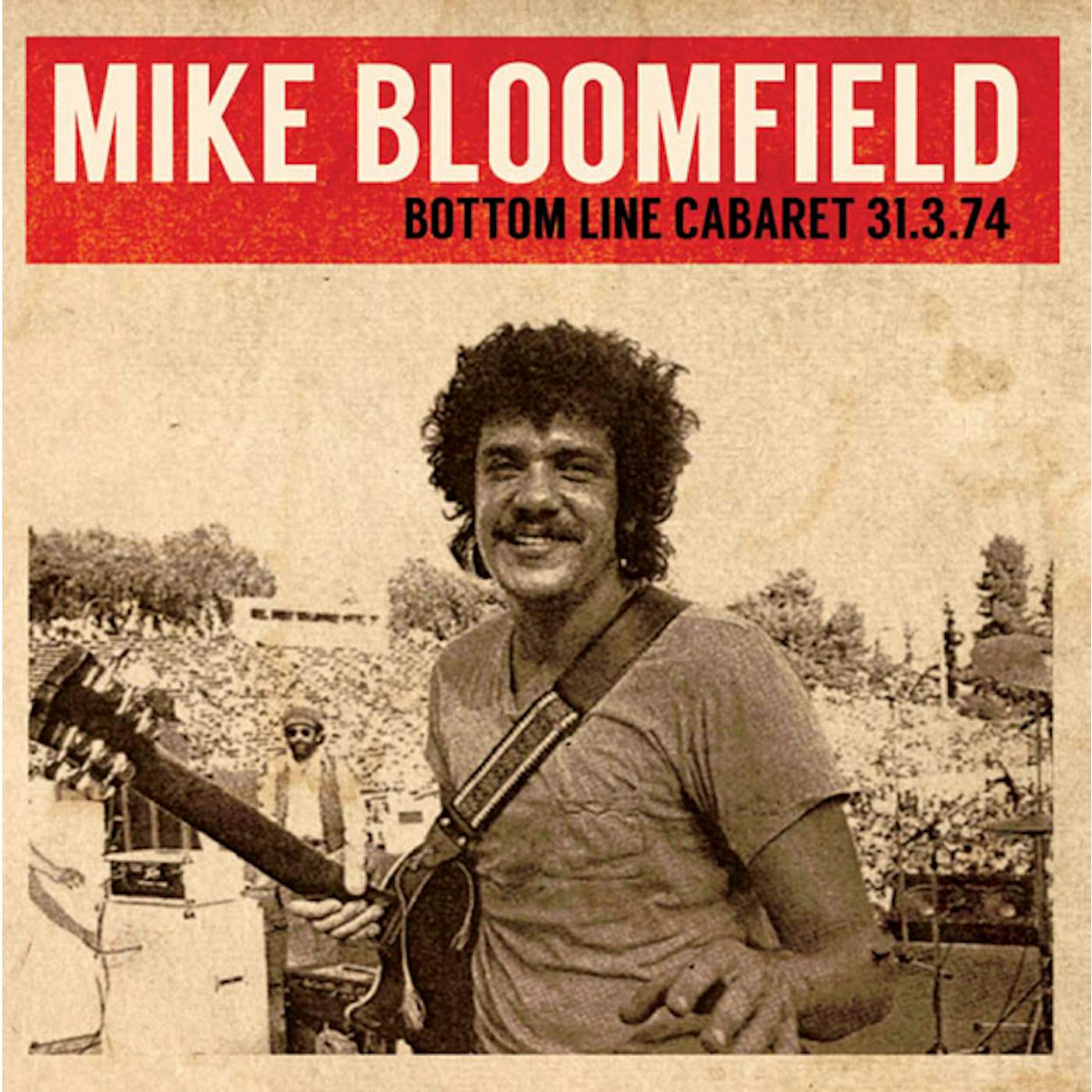 Mike Bloomfield BOTTOM LINE CABARET 31.3.74 CD