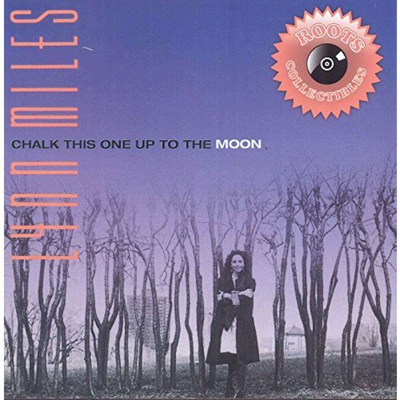 Lynn Miles CHALK THIS ONE UP TO THE MOON CD