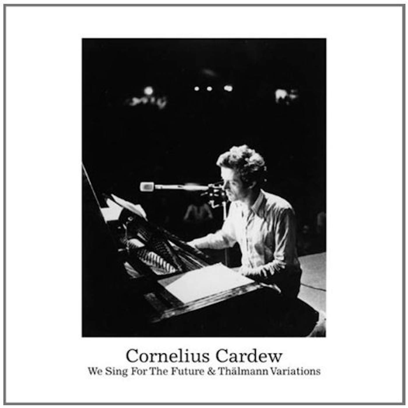 Cornelius Cardew WE SING FOR THE FUTURE & THALMANN VARIATIONS Vinyl Record