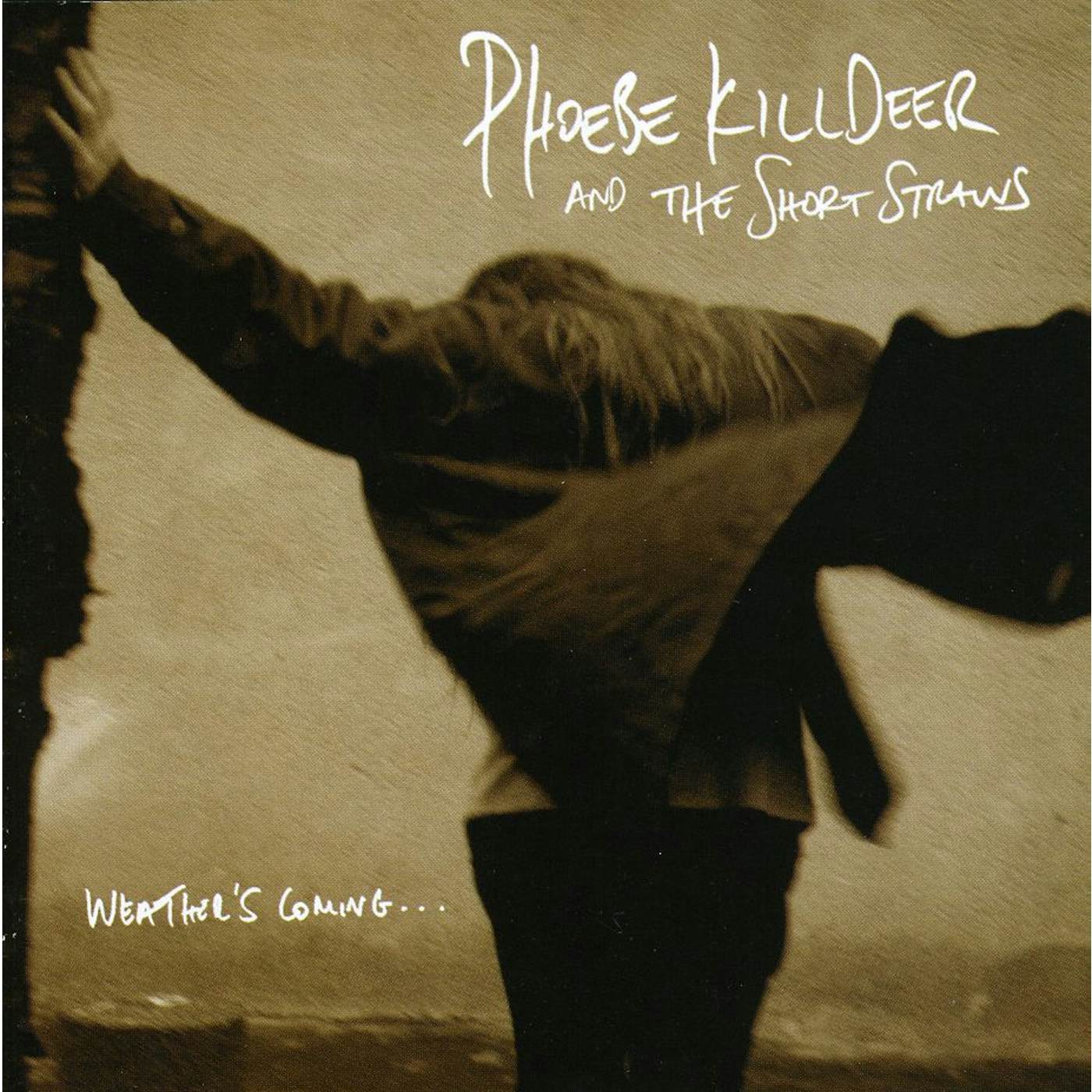 Phoebe Killdeer & The Short Straws WEATHER'S COMING CD