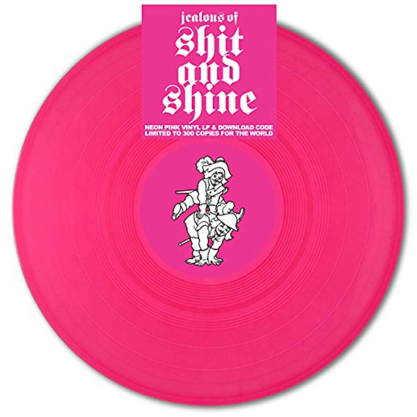 Jealous of Shit and Shine Vinyl Record