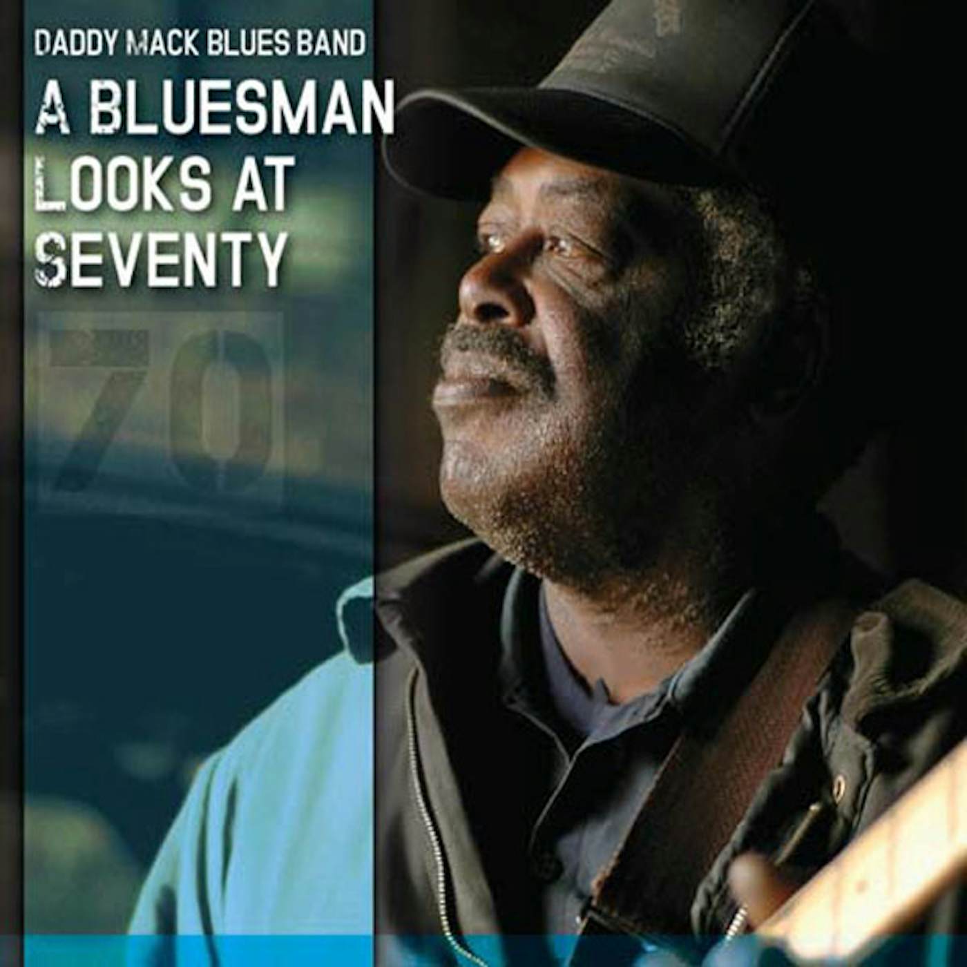 Daddy Mack Blues Band BLUESMAN LOOKS AT SEVENTY CD