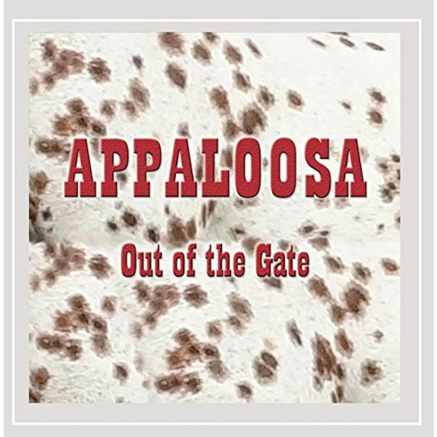Appaloosa OUT OF THE GATE CD