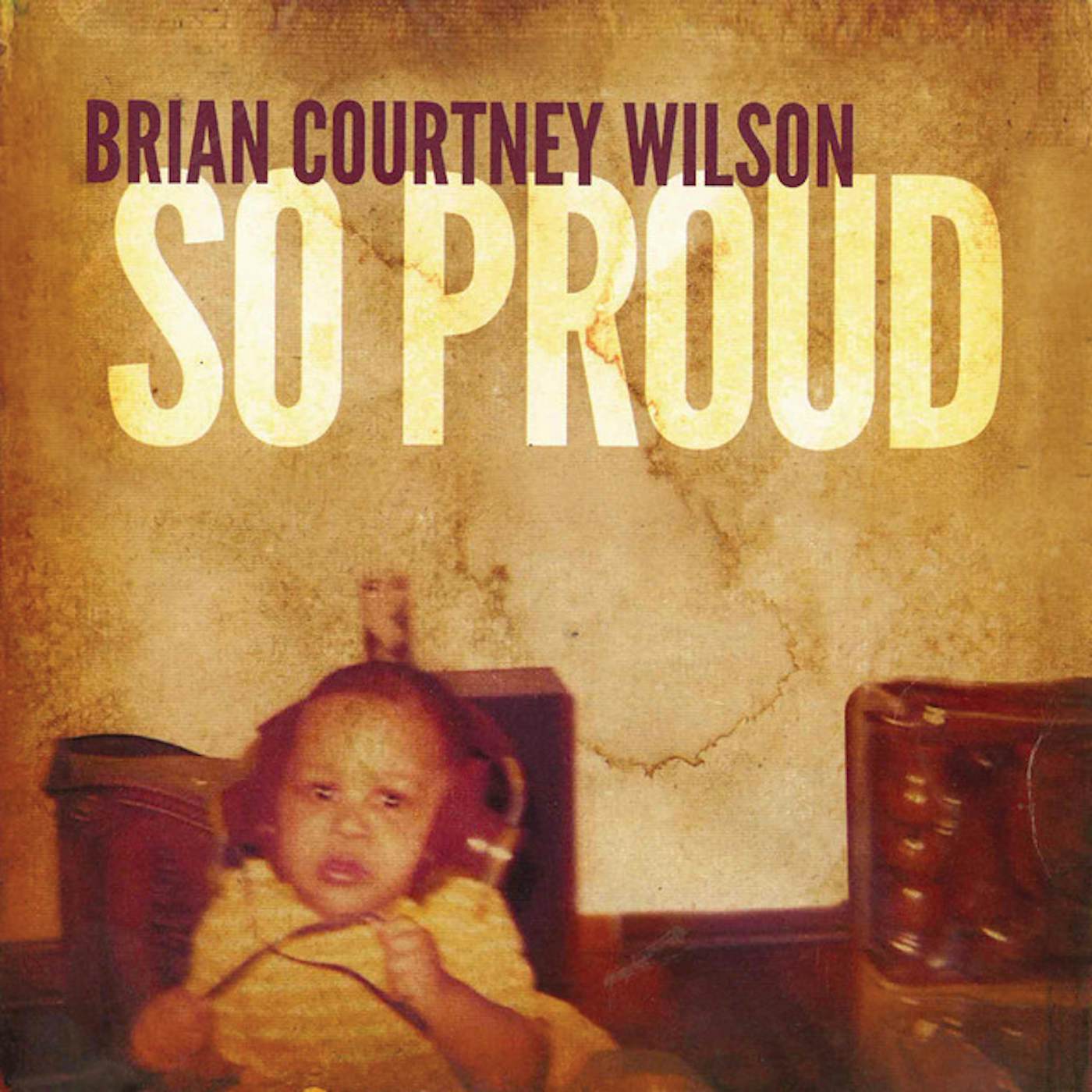 Brian Courtney Wilson SO PROUD CD
