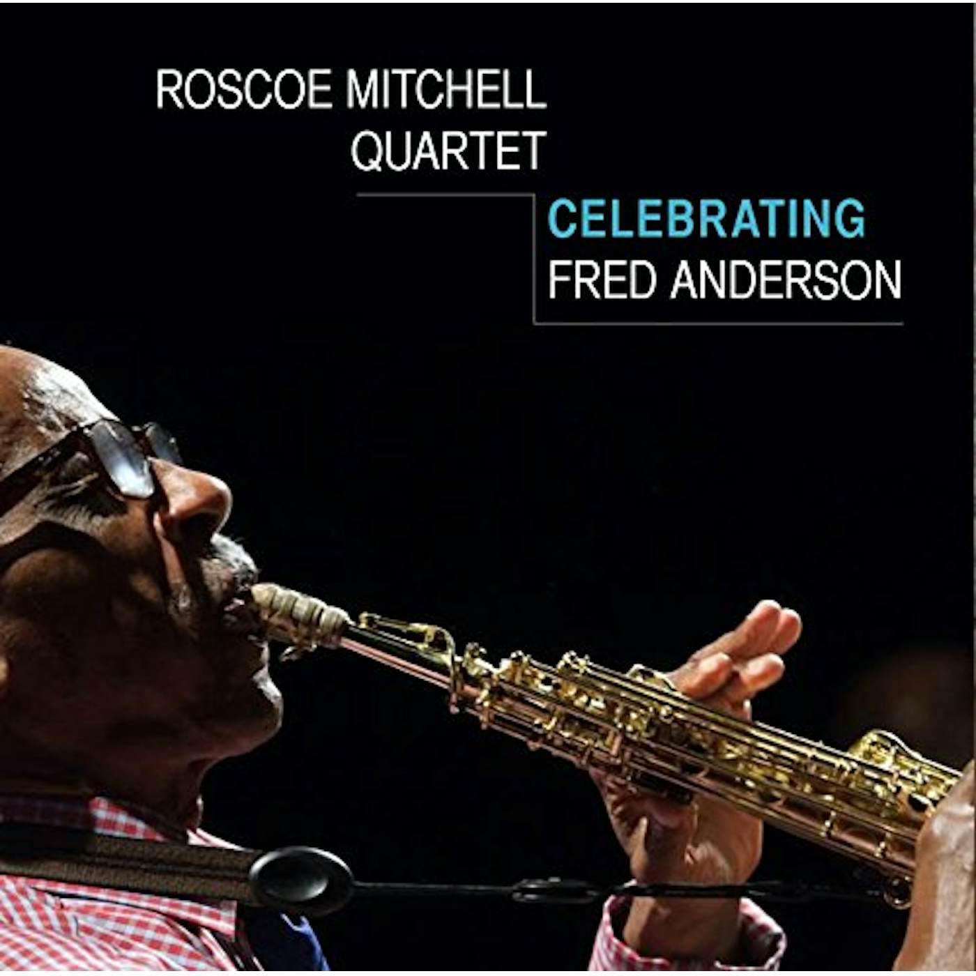 Roscoe Mitchell CELEBRATING FRED ANDERSON CD