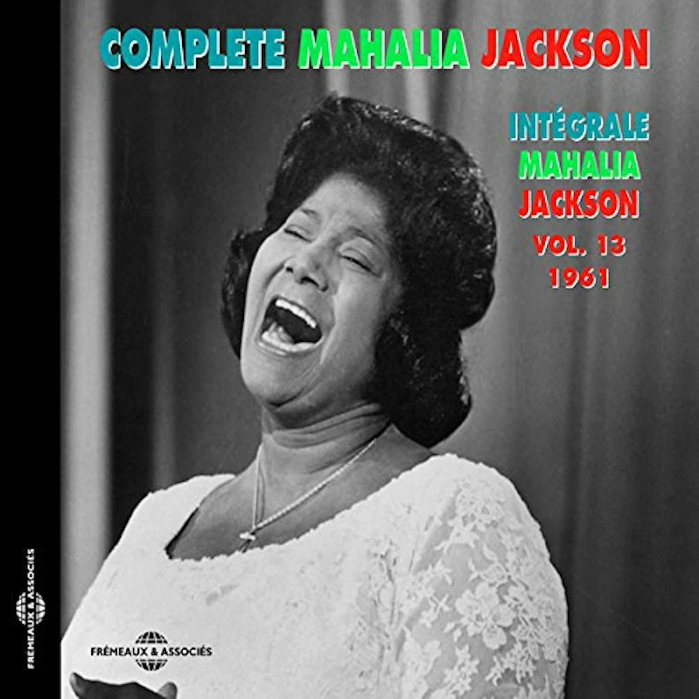 Mahalia Jackson INTEGRALE VOLUME 13-1961 CD