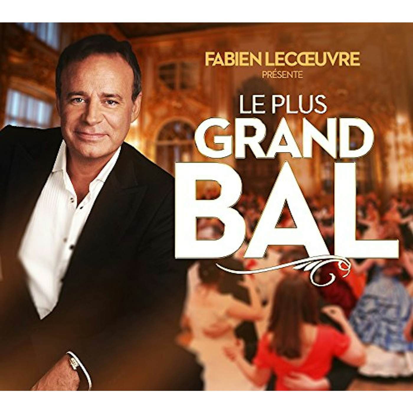 Fabien Lecoeuvre PRESENTE LE PLUS GRAND BAL DE FRANC CD