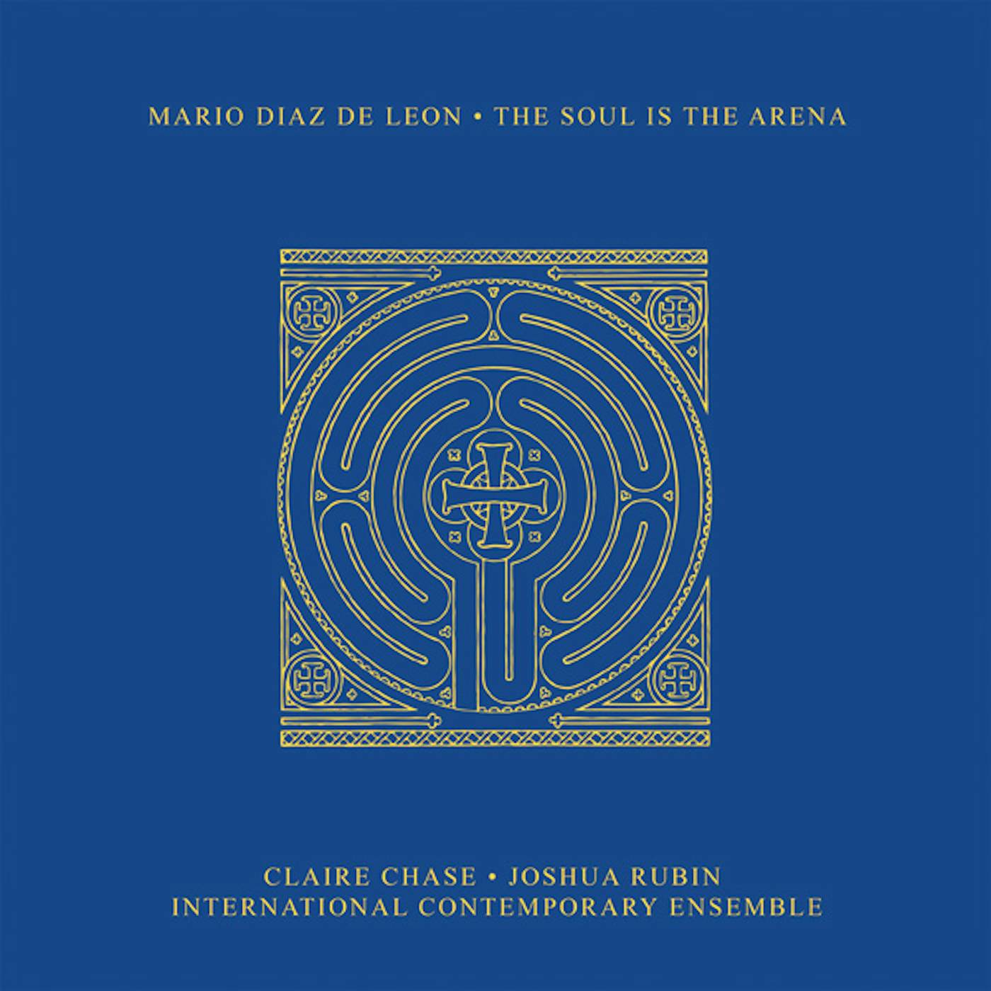 Mario Diaz de Leon SOUL IS THE ARENA CD