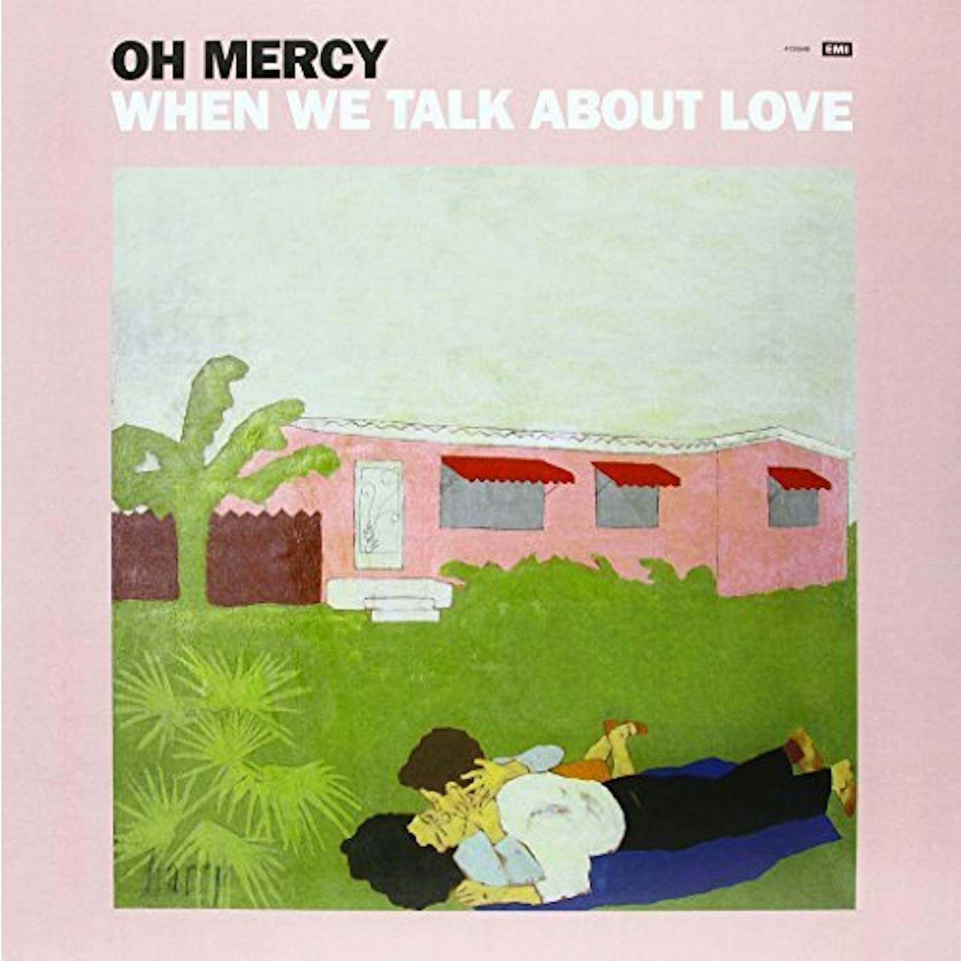 Oh Mercy When We Talk About Love Vinyl Record
