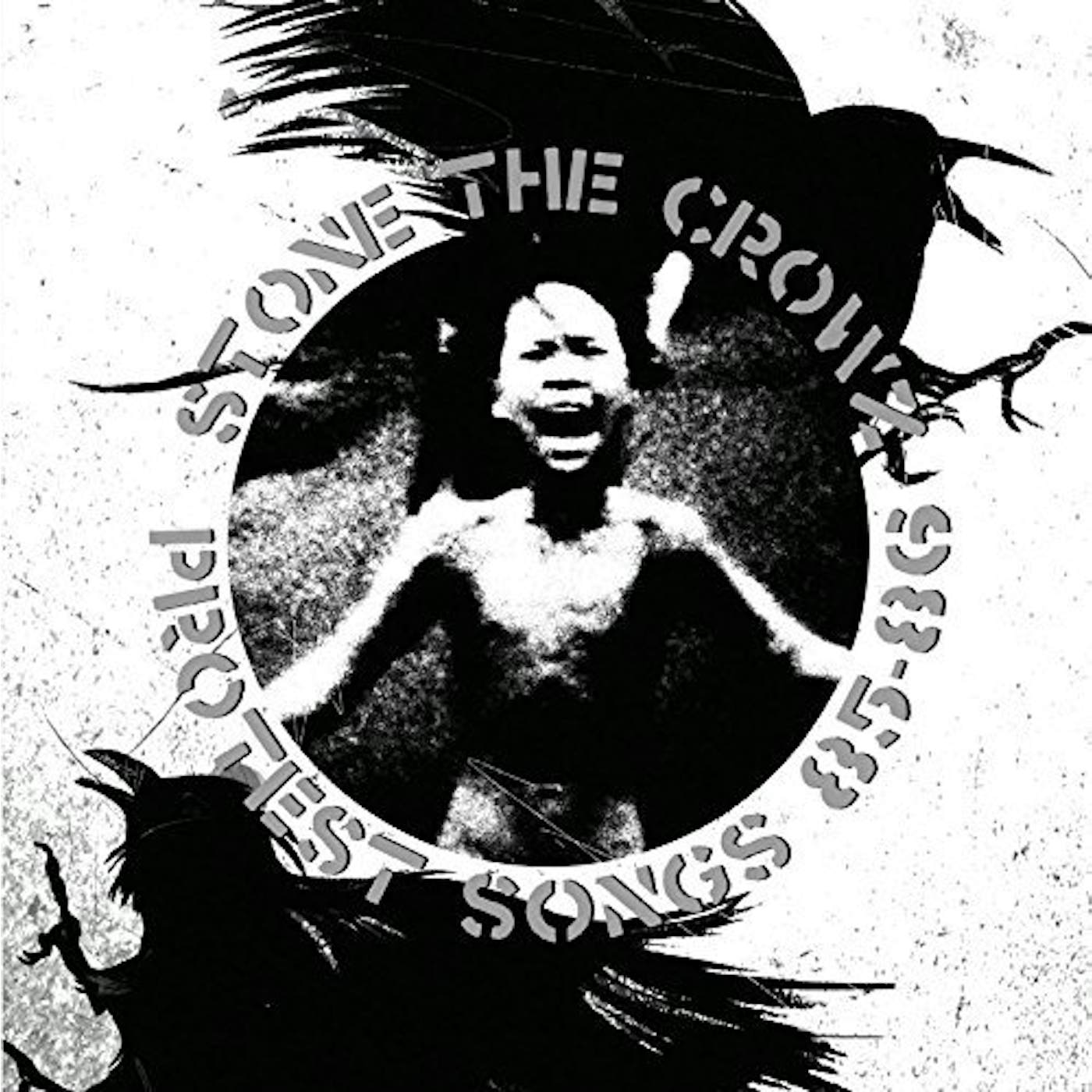 Stone The Crowz PROTEST SONGS 85 - 86 Vinyl Record