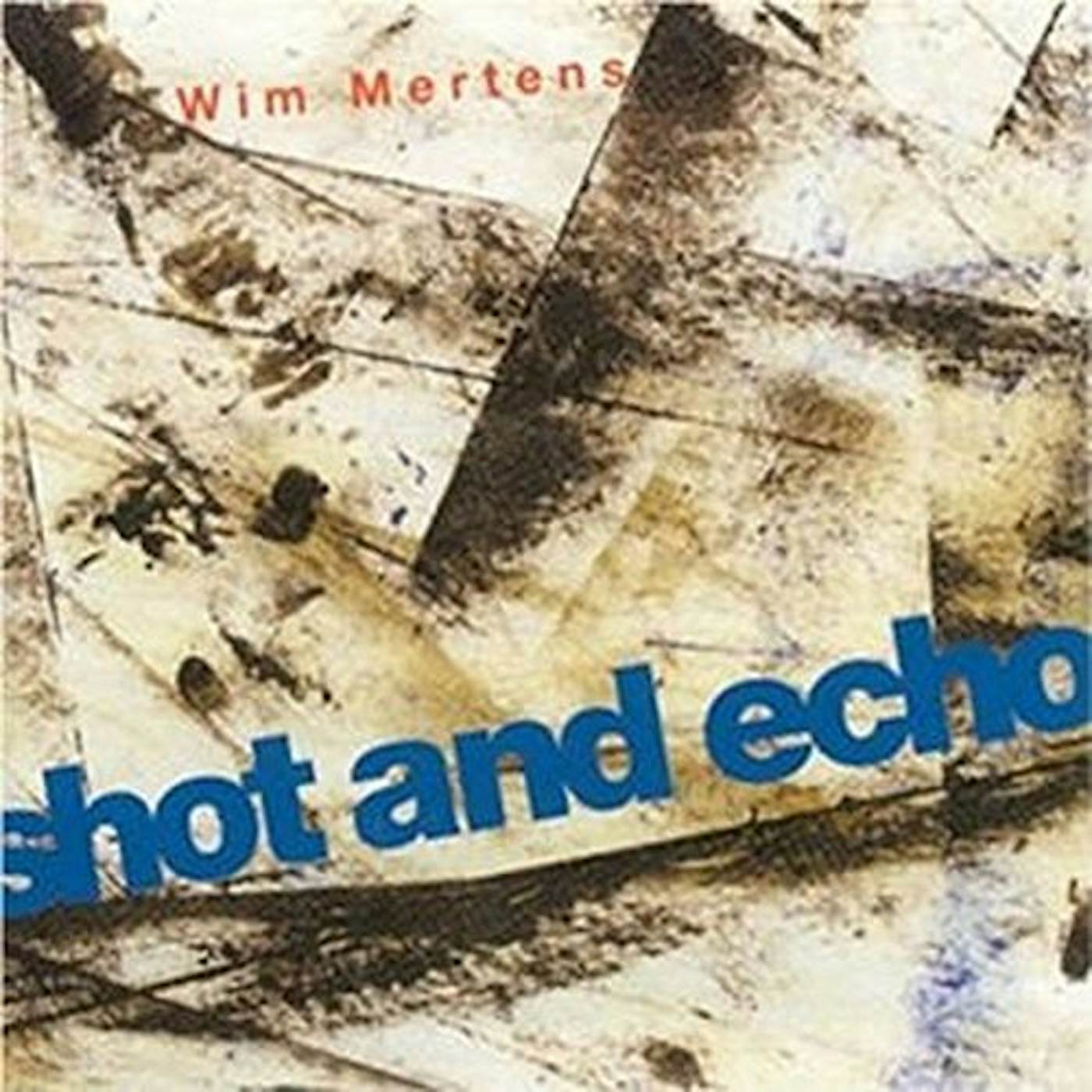Wim Mertens SHOT & ECHO CD
