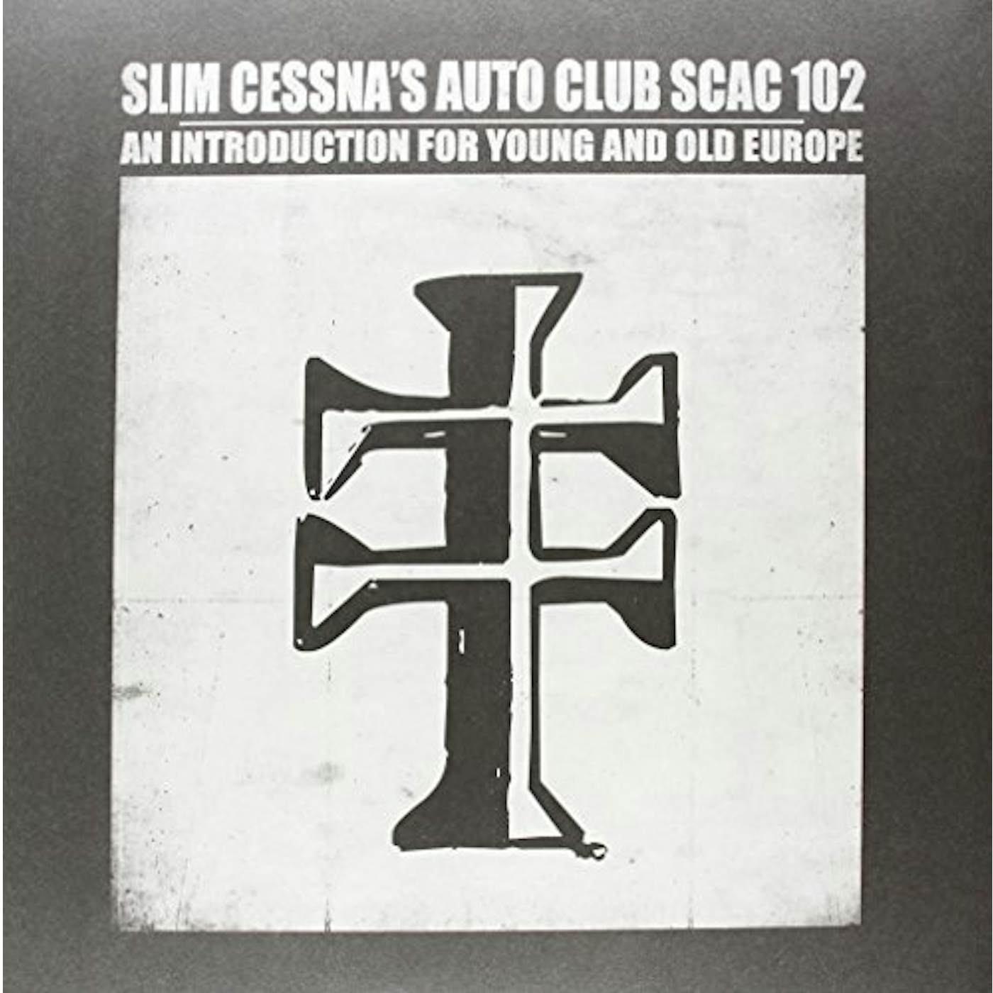 Slim Cessna's Auto Club SCAC 102 An Introduction for Young and Old Europe Vinyl Record